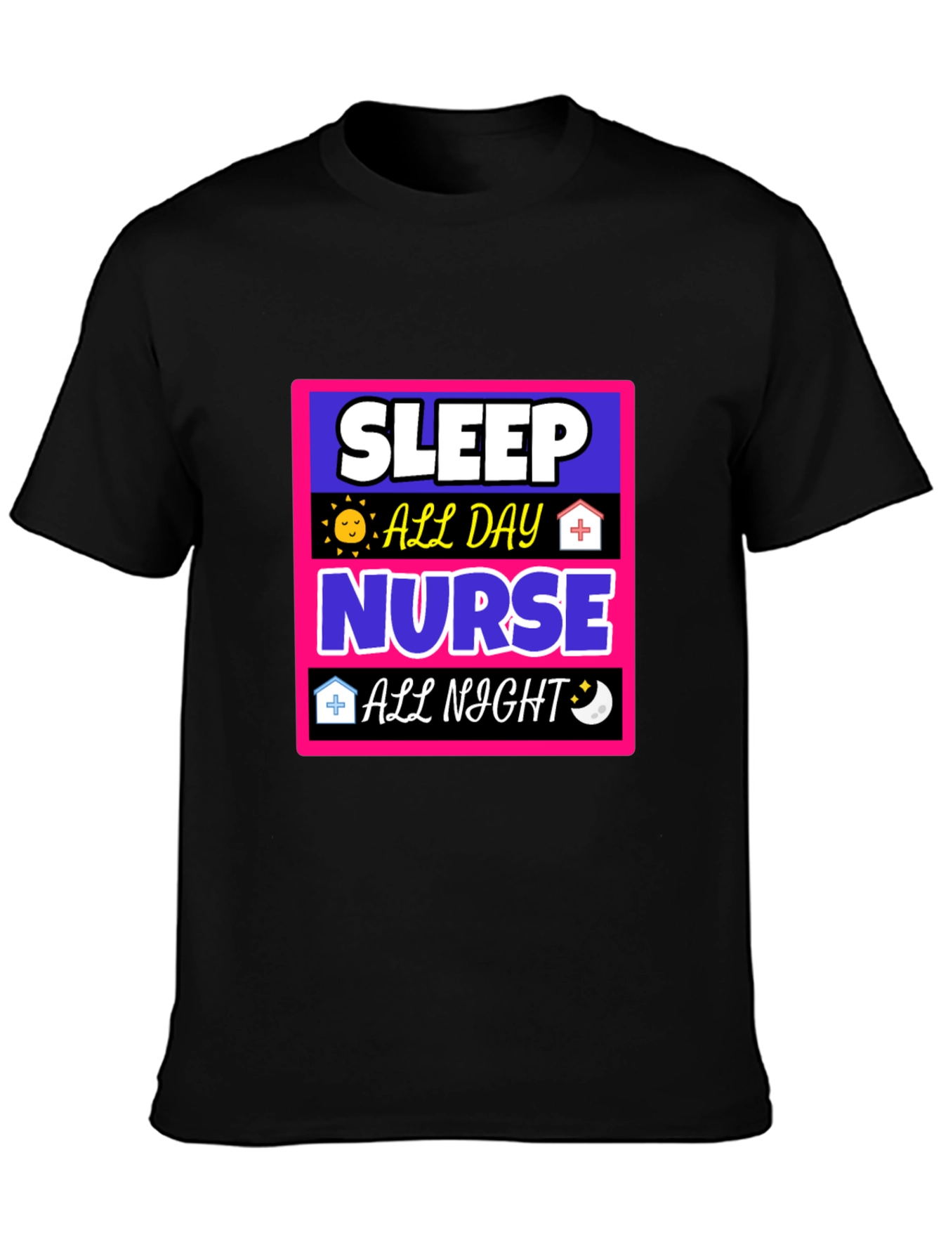 Sleep All Day Nurse All Night T-Shirt