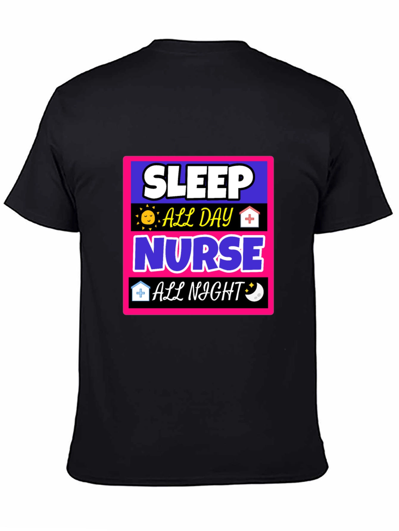 Sleep All Day Nurse All Night T-Shirt