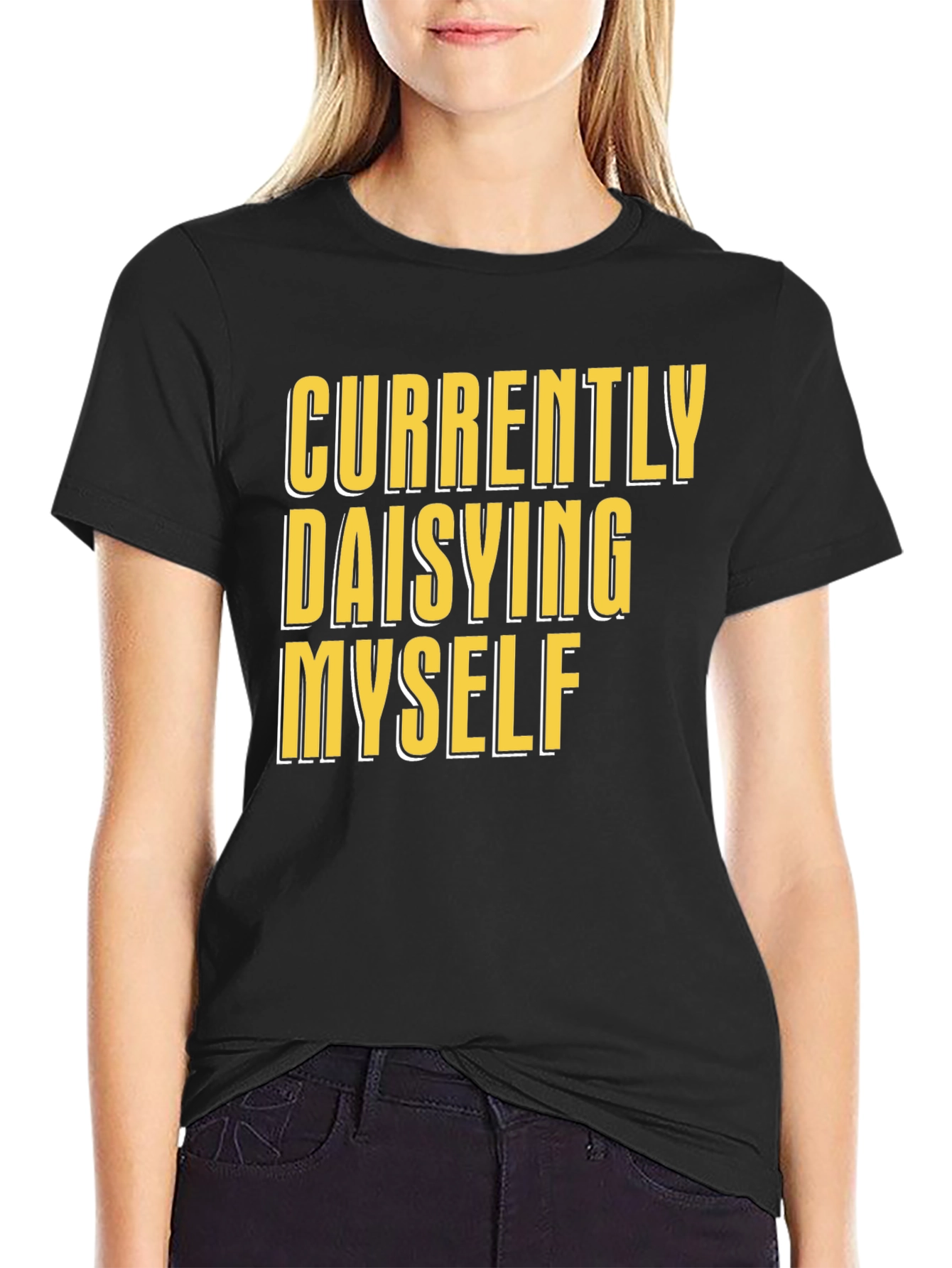 Currently Daisying Myself Graphic T-Shirt