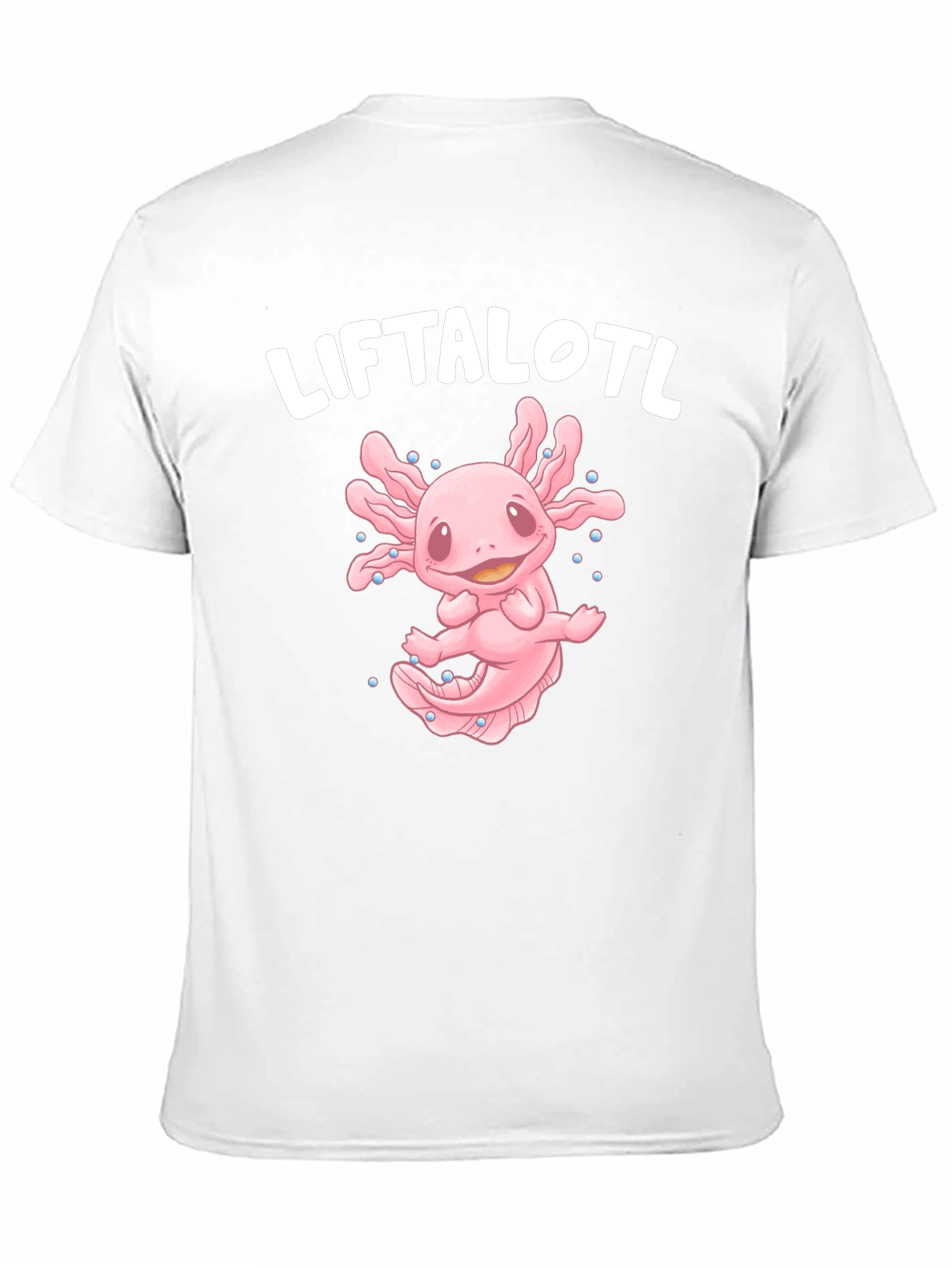 Liftalotl T-Shirt - Axolotl Lifting Design