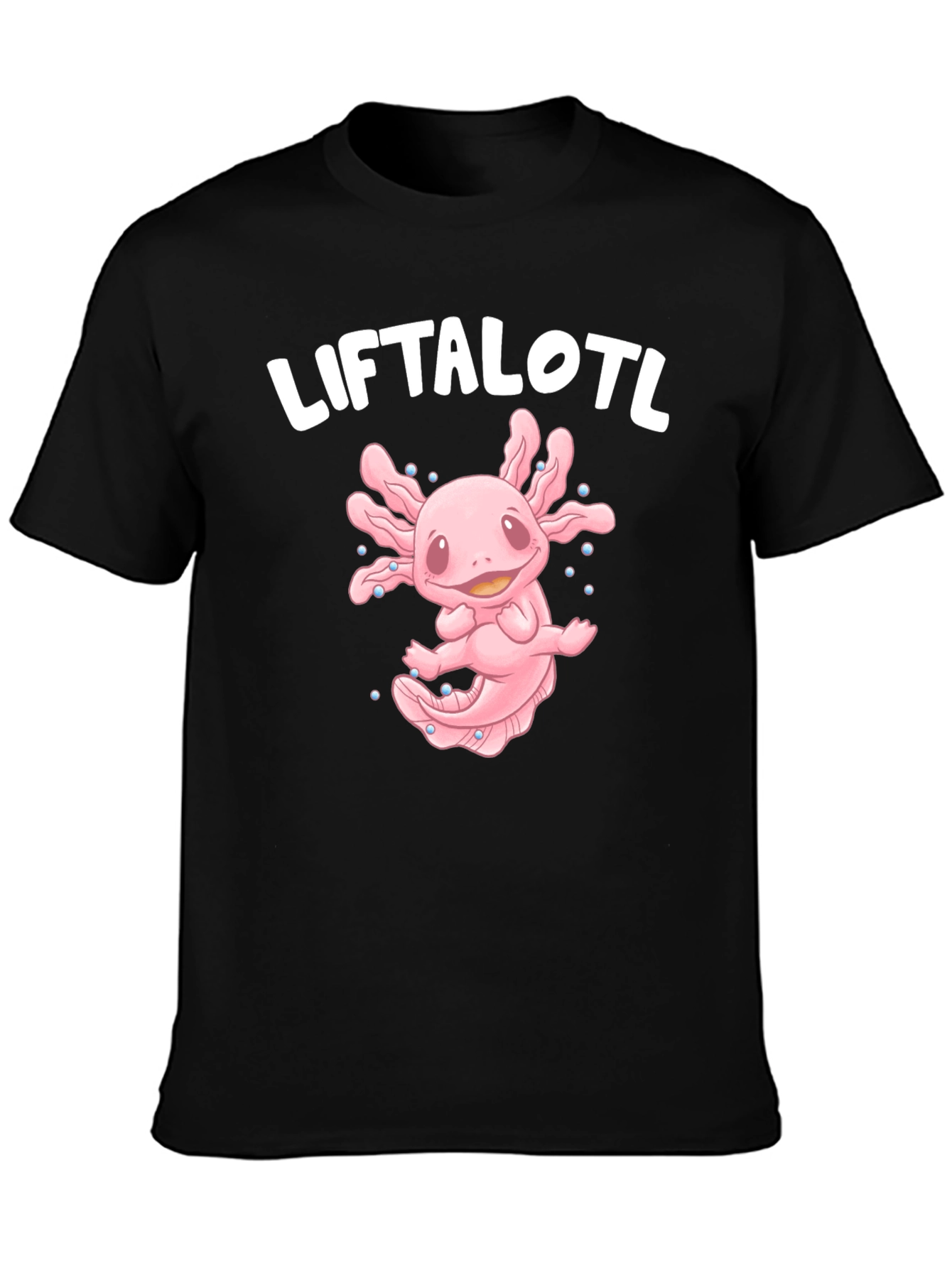 Liftalotl T-Shirt - Axolotl Lifting Design