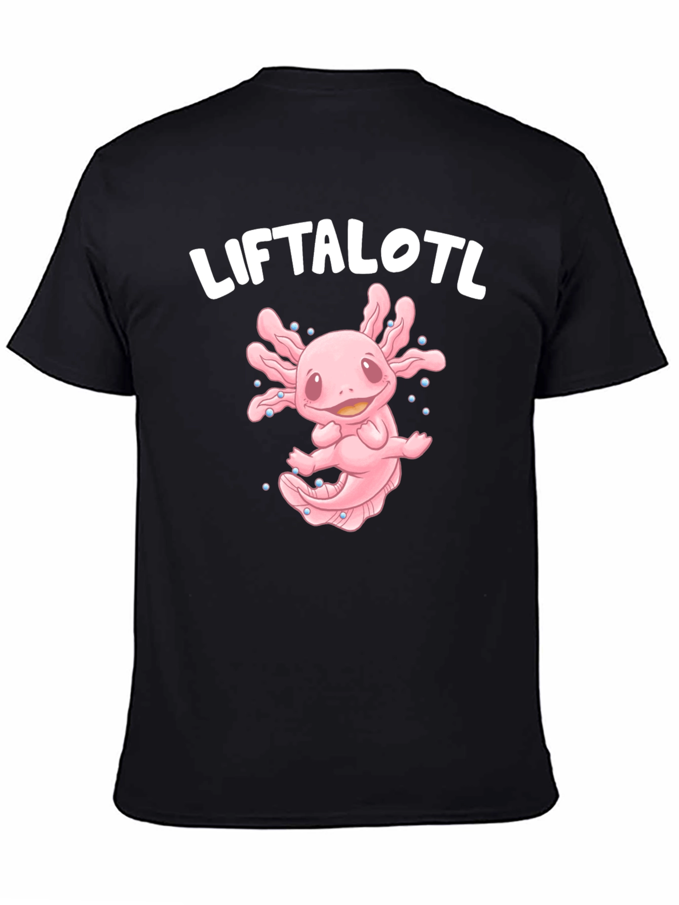 Liftalotl T-Shirt - Axolotl Lifting Design