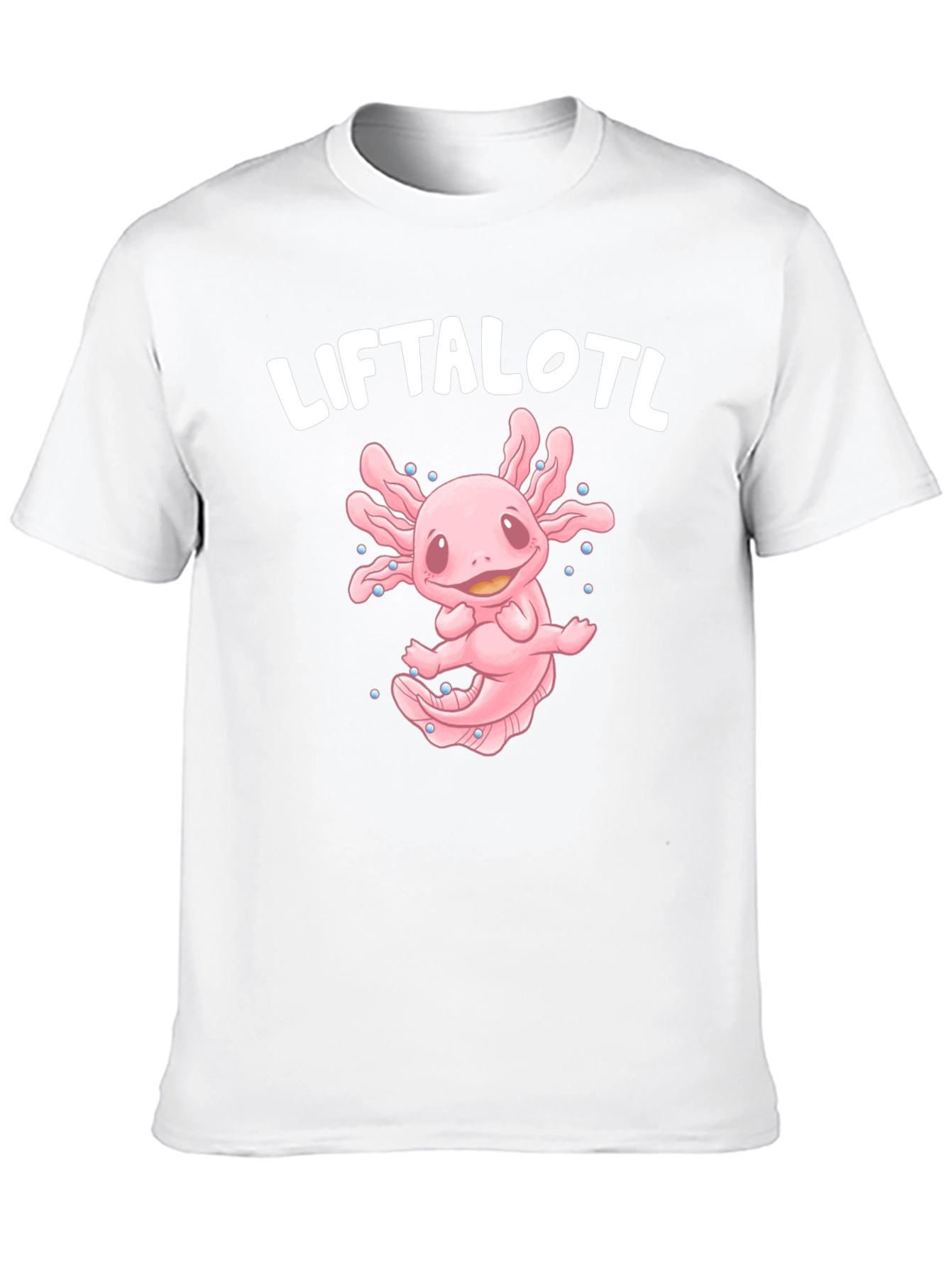 Liftalotl T-Shirt - Axolotl Lifting Design
