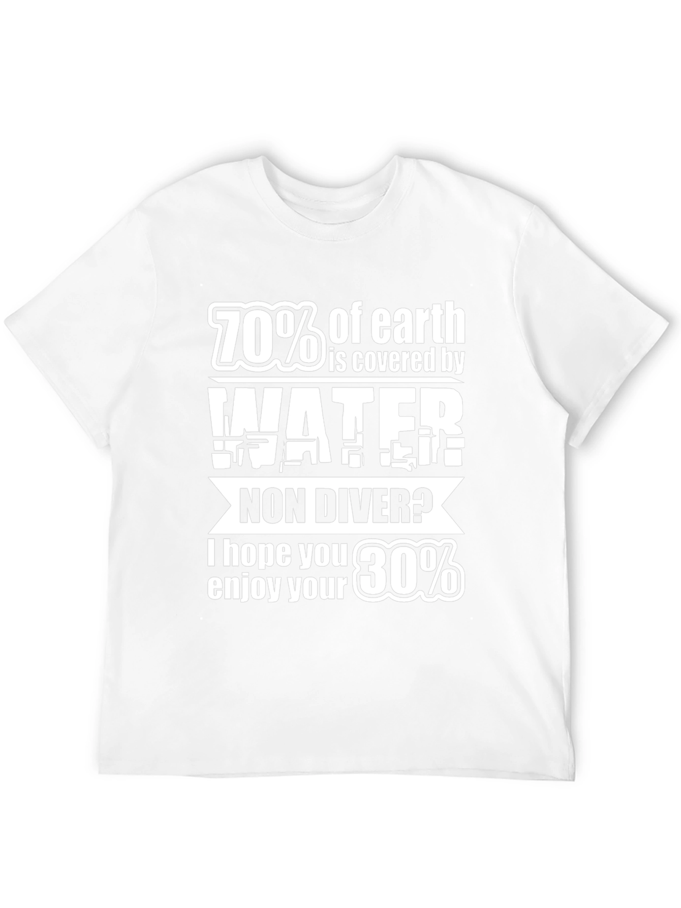 Diver T-Shirt: 70% Water Enjoy Your 30%
