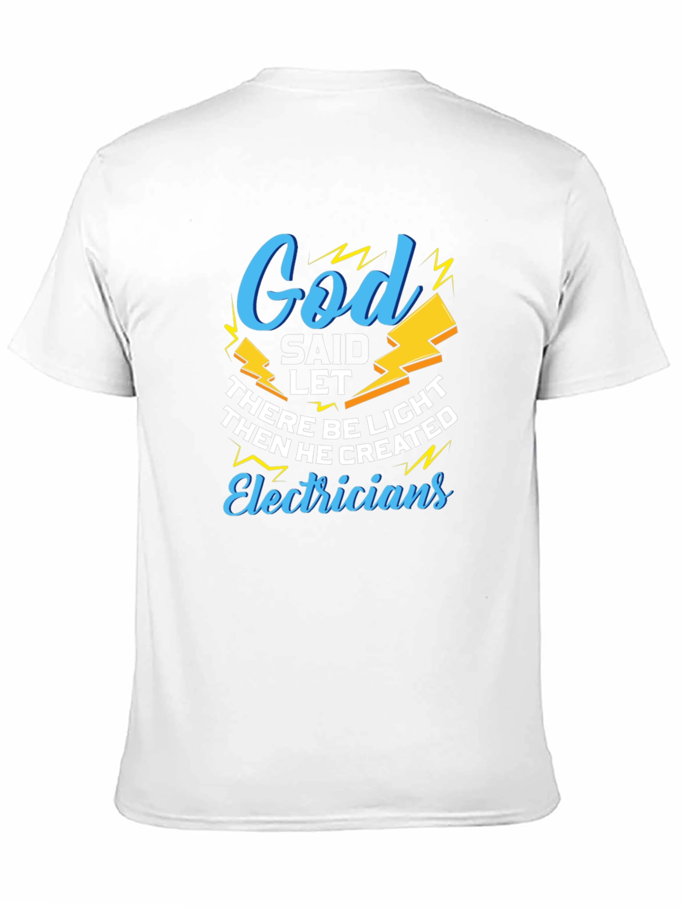 God Said Let There Be Light Electricians T-Shirt