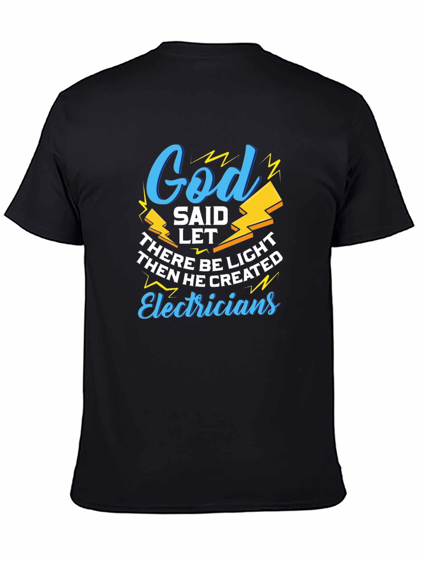 God Said Let There Be Light Electricians T-Shirt