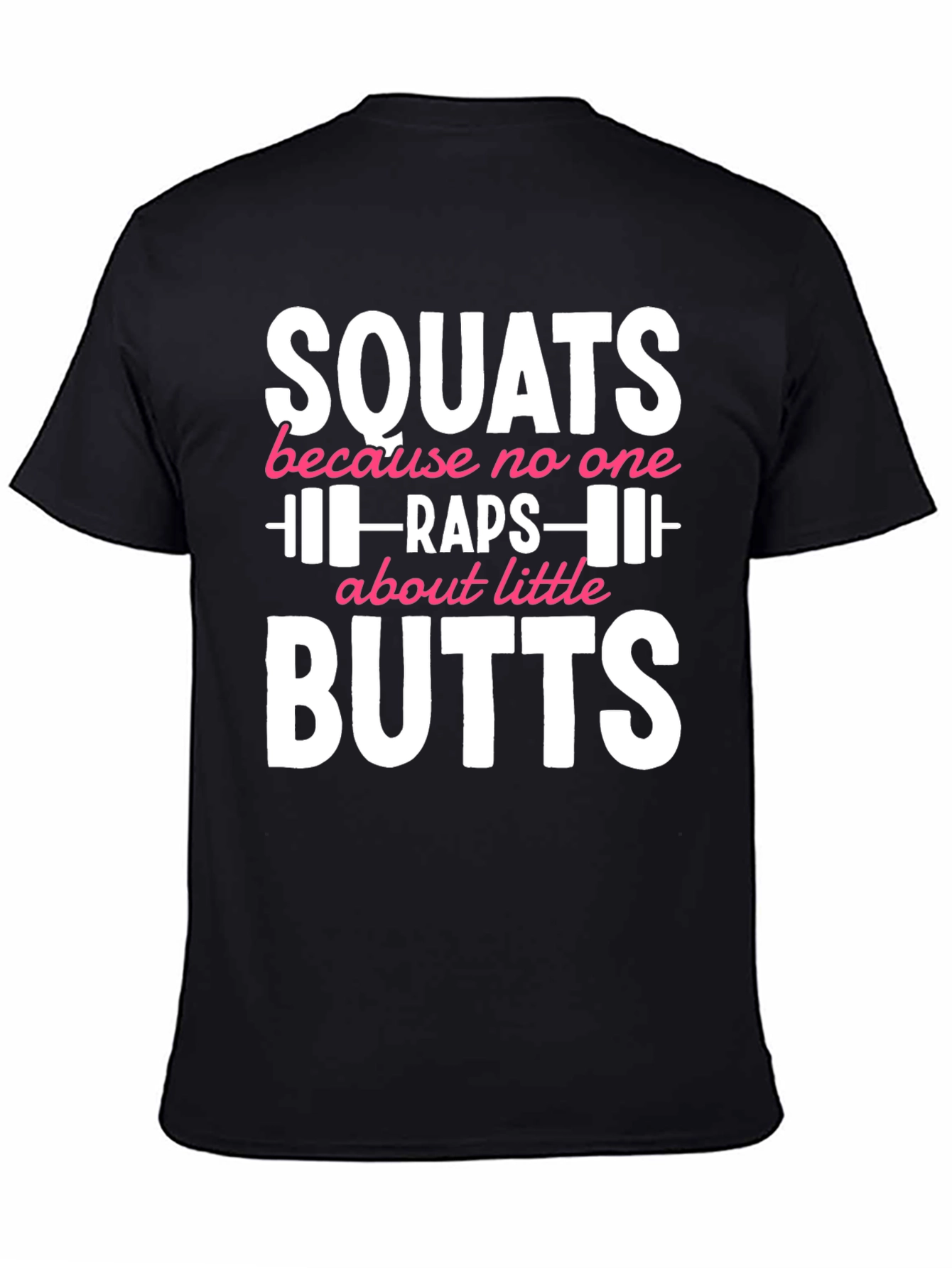 Squats Butts Gym Workout T-Shirt Funny Fitness Tee