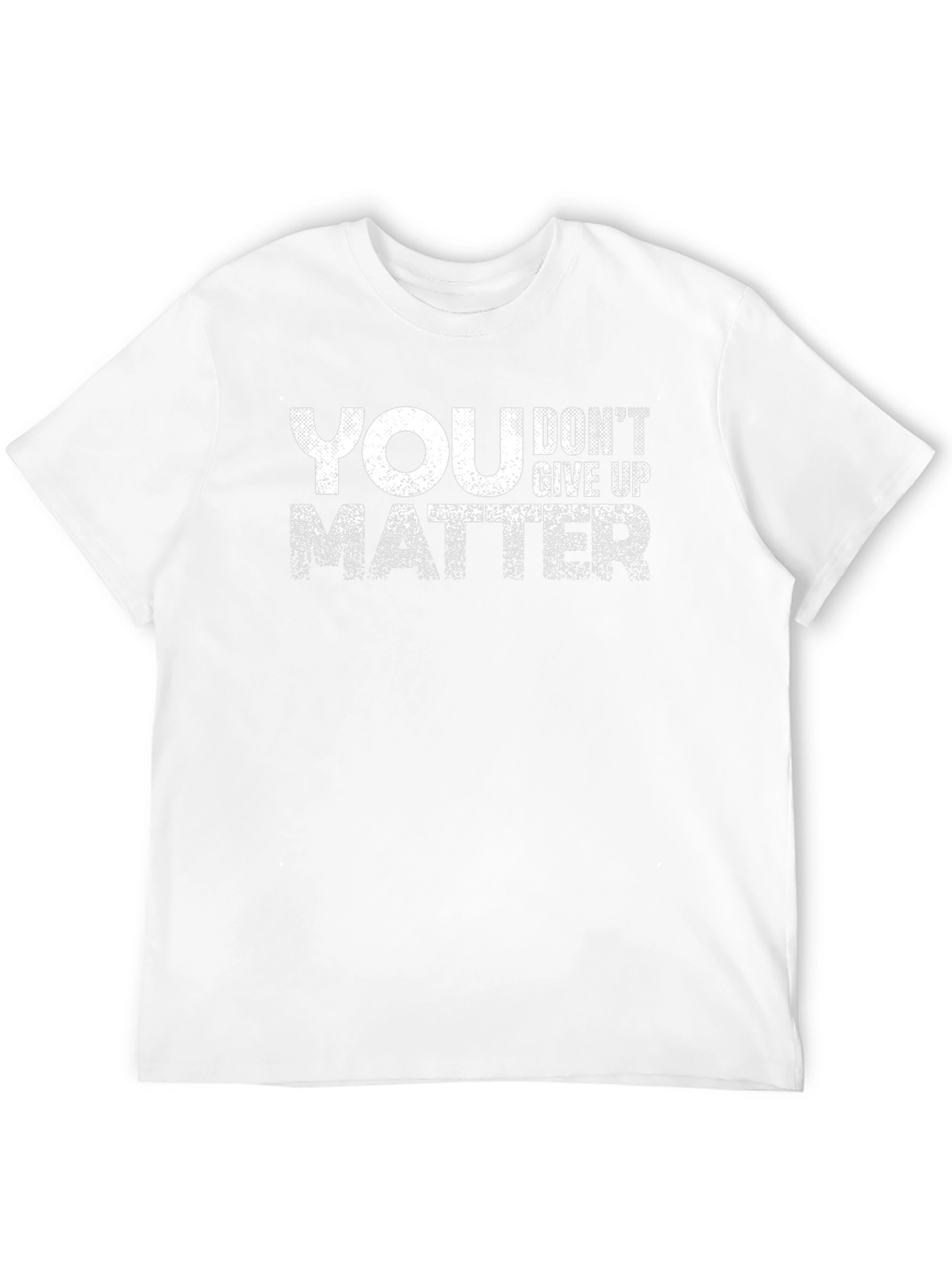 Motivational You Matter Dont Give Up Black T-Shirt