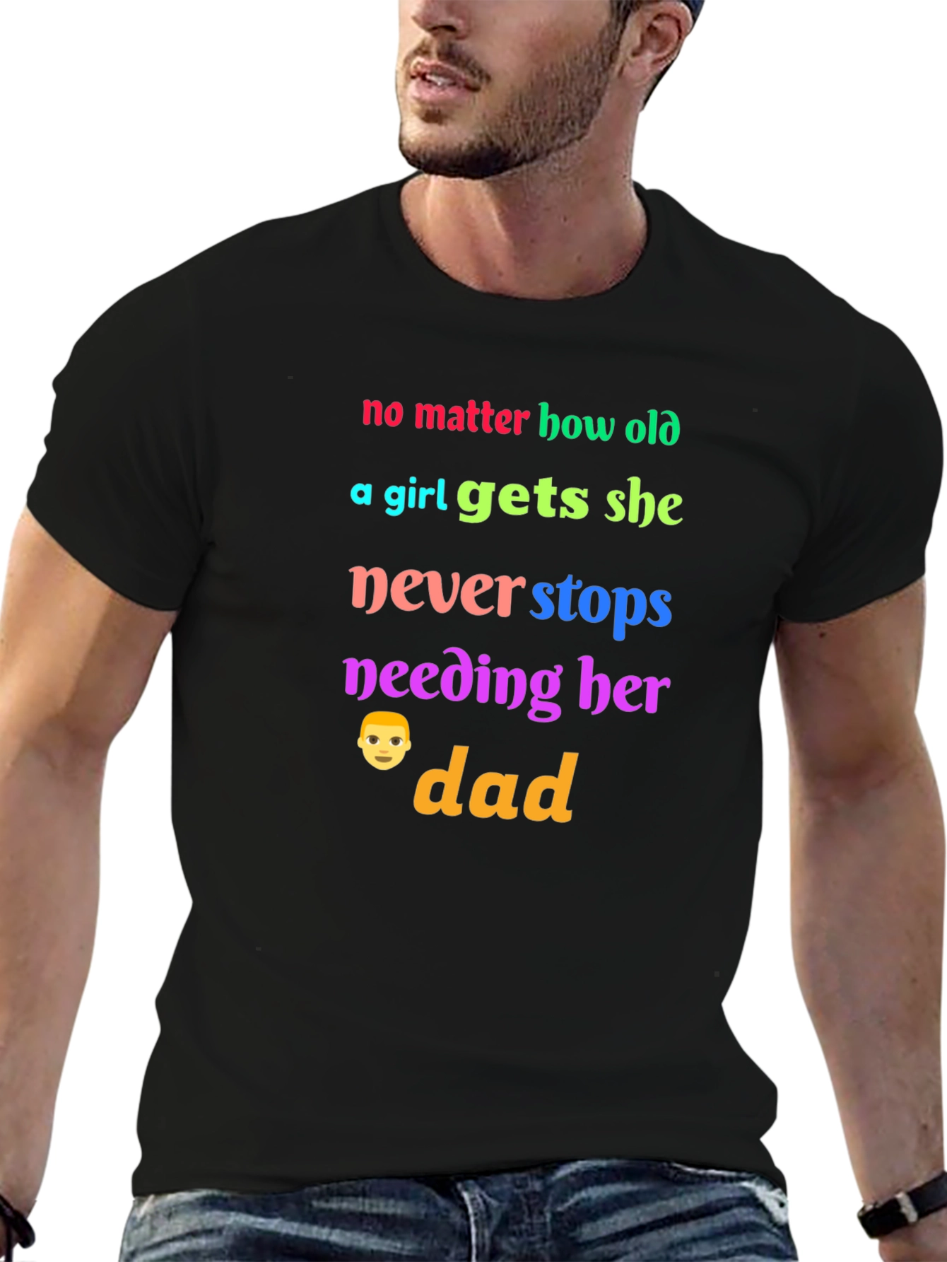 No Matter How Old a Girl Gets Dad T-Shirt