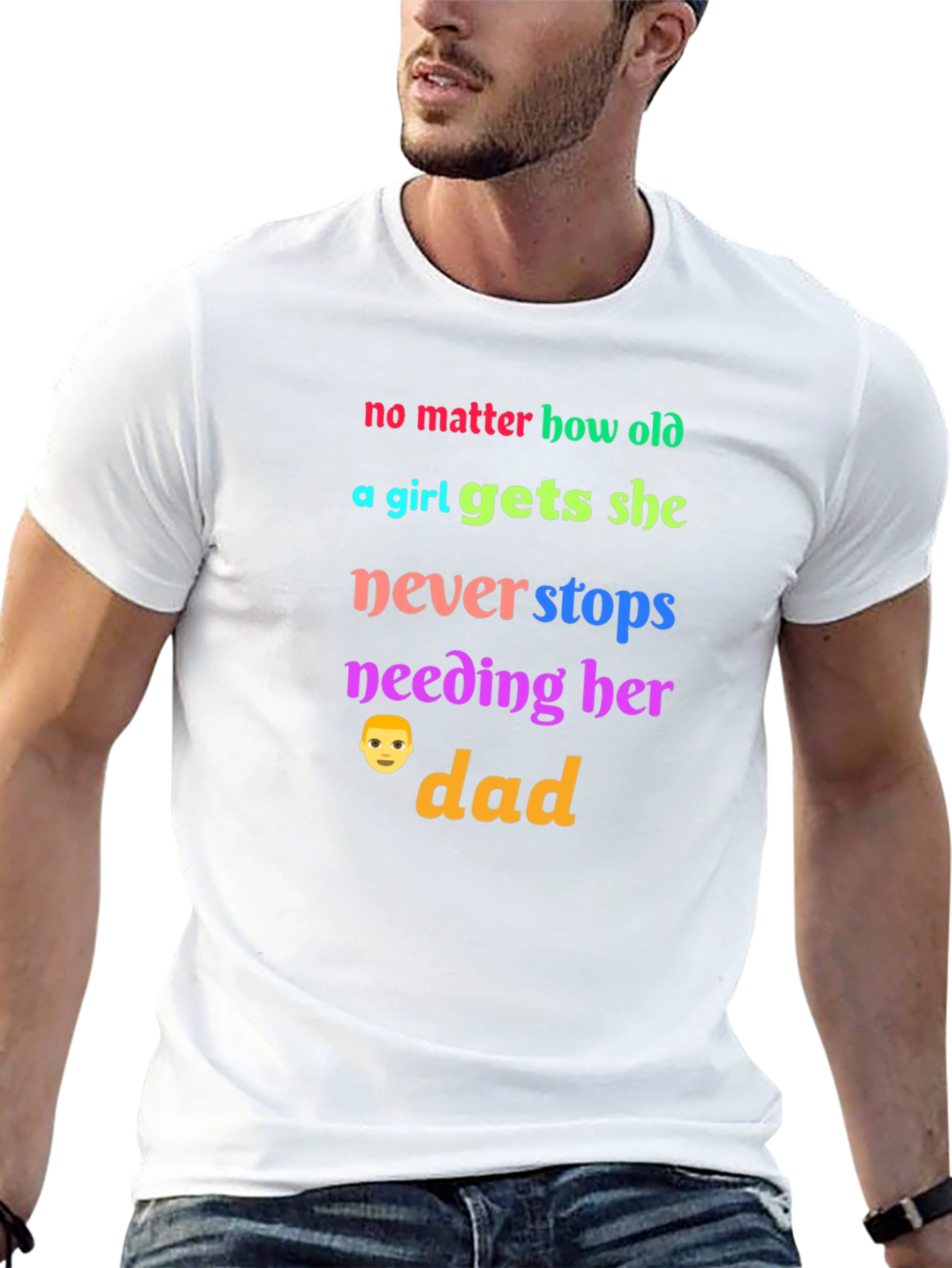 No Matter How Old a Girl Gets Dad T-Shirt