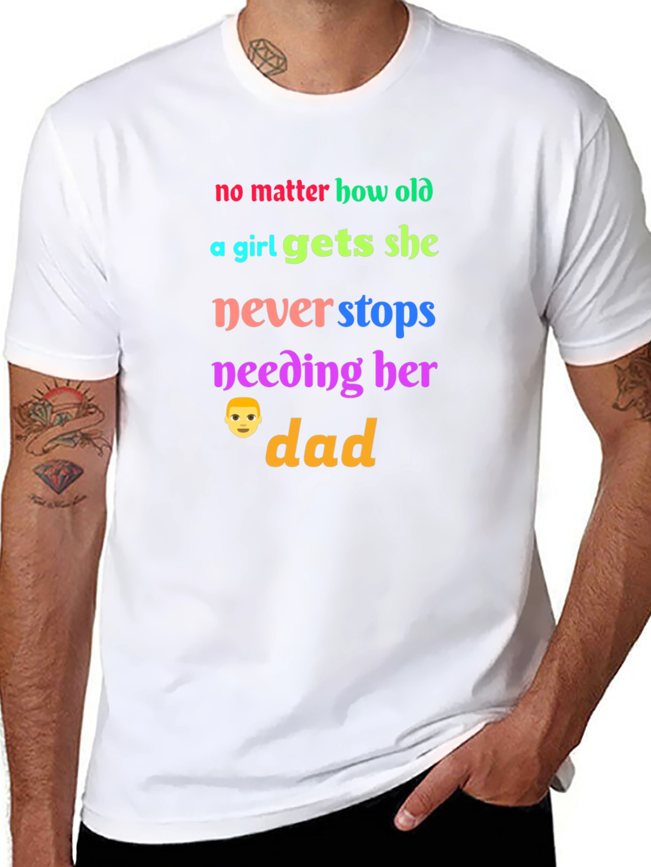 No Matter How Old a Girl Gets Dad T-Shirt