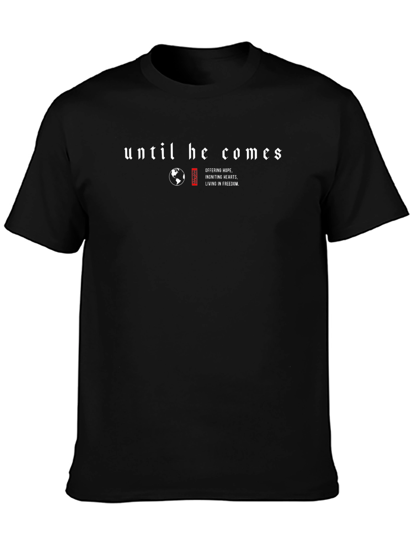 Until He Comes Graphic Tee - Christian Inspired