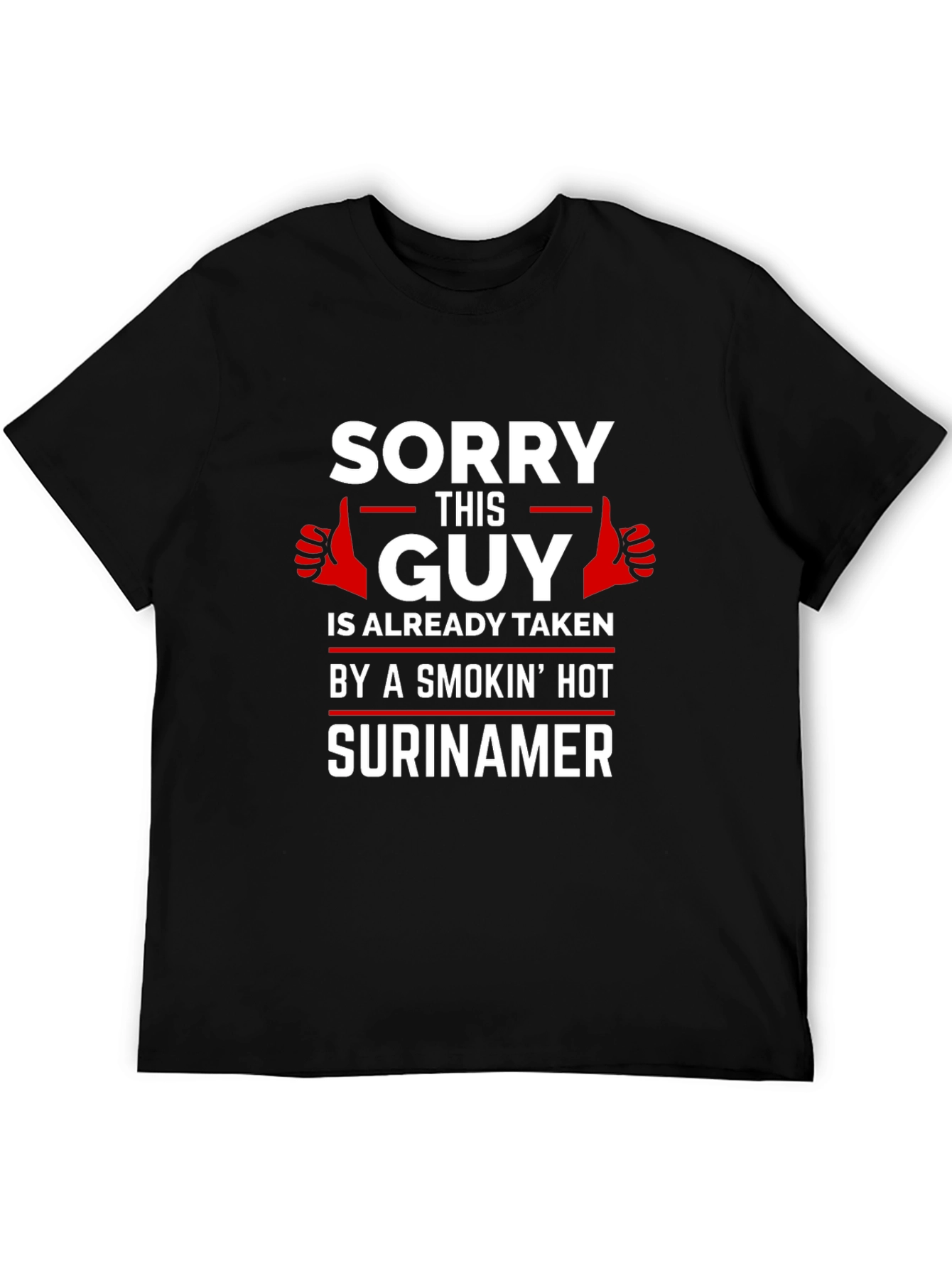 Taken by a Smokin Hot Surinamer Graphic Tee