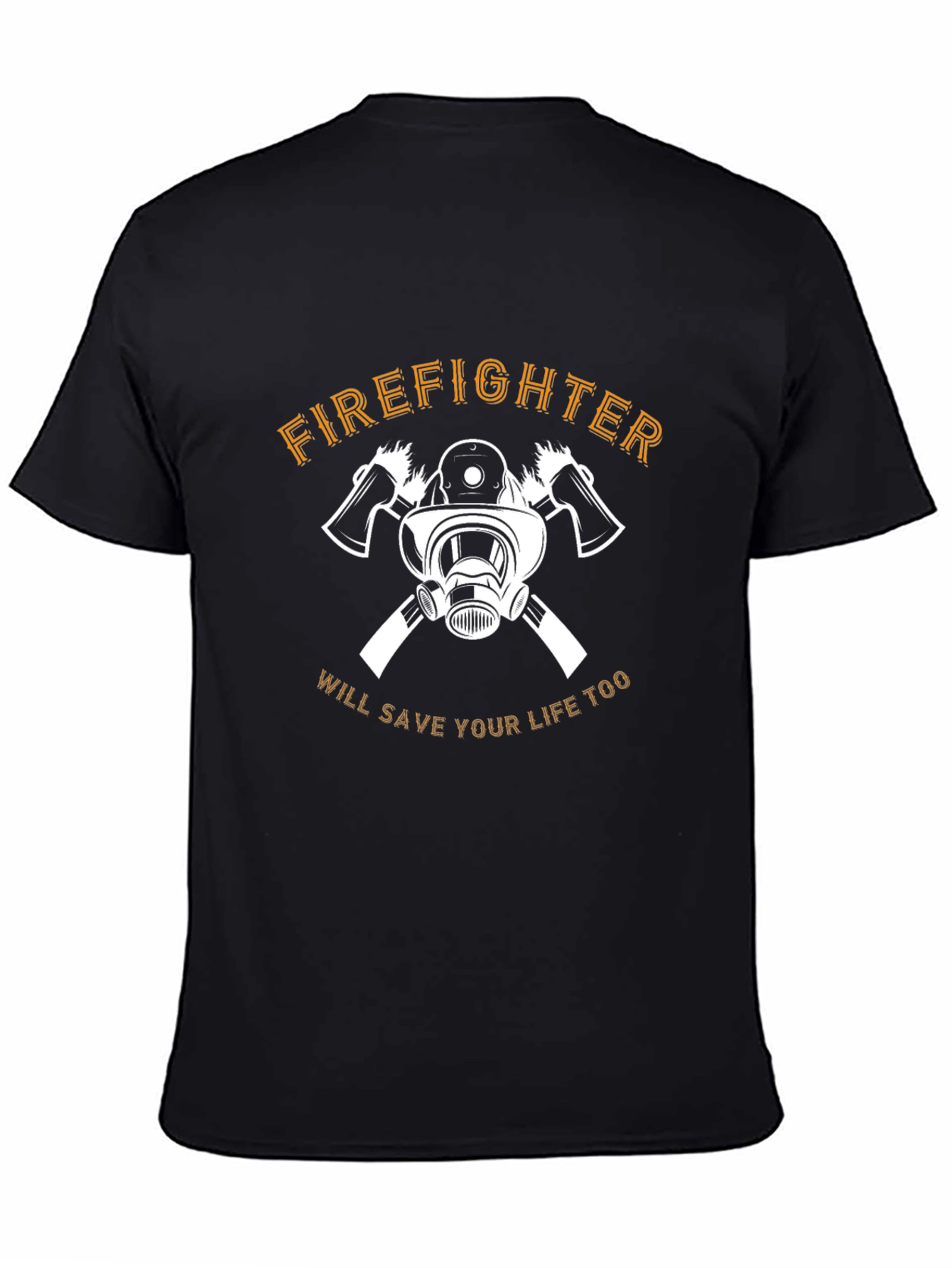 Firefighter T-Shirt: Save Your Life