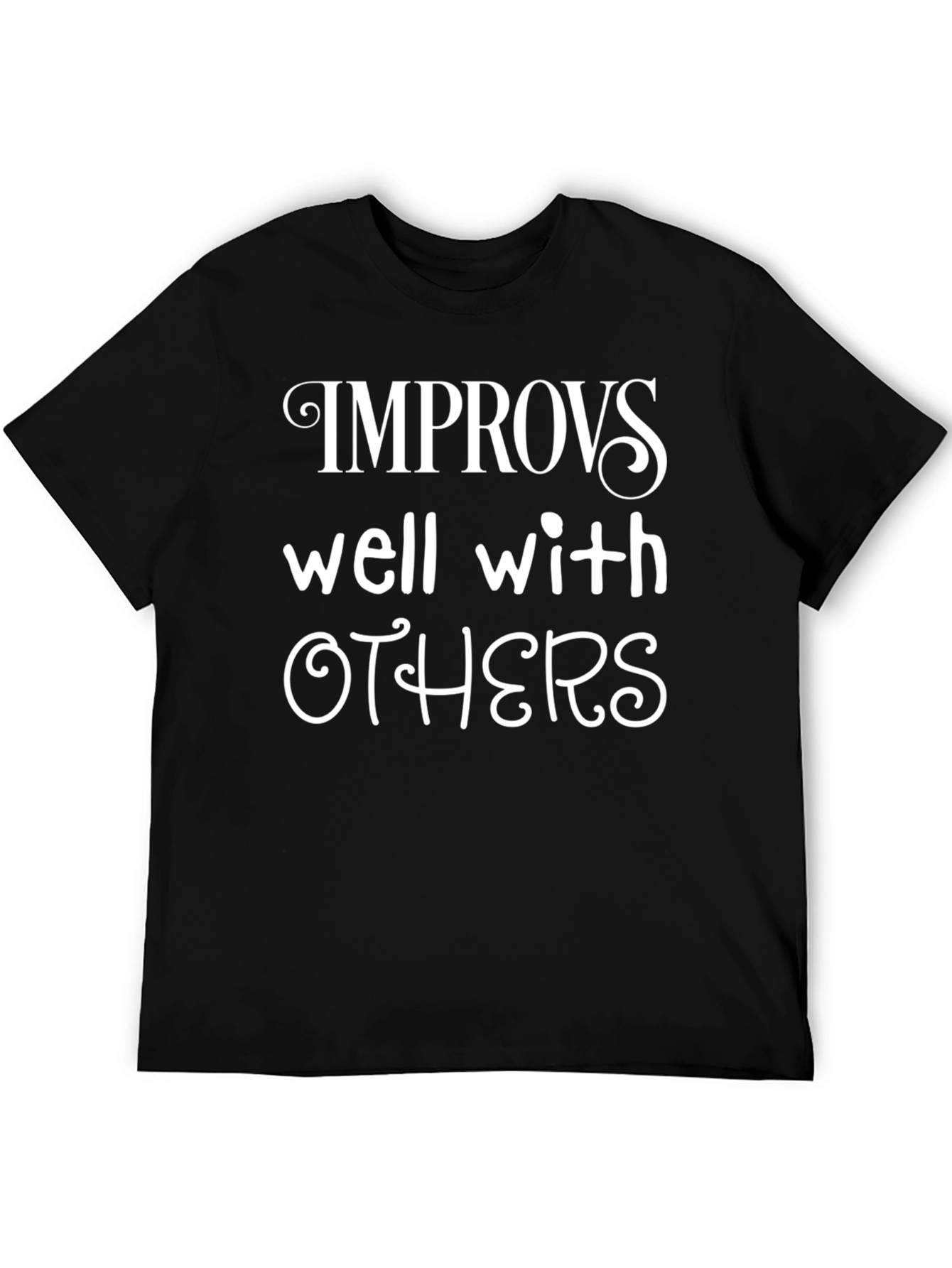 Improvs Well With Others T-Shirt