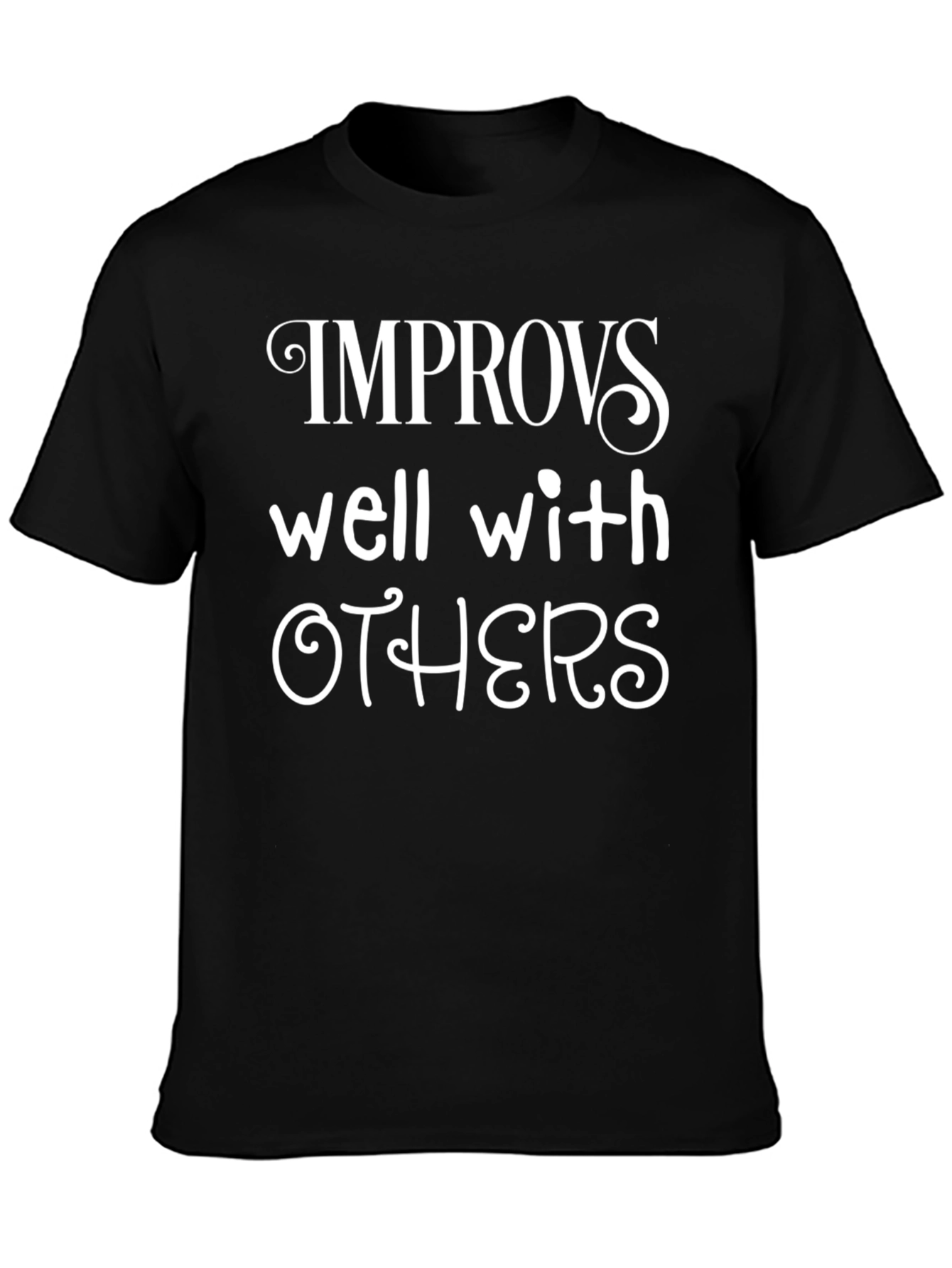 Improvs Well With Others T-Shirt