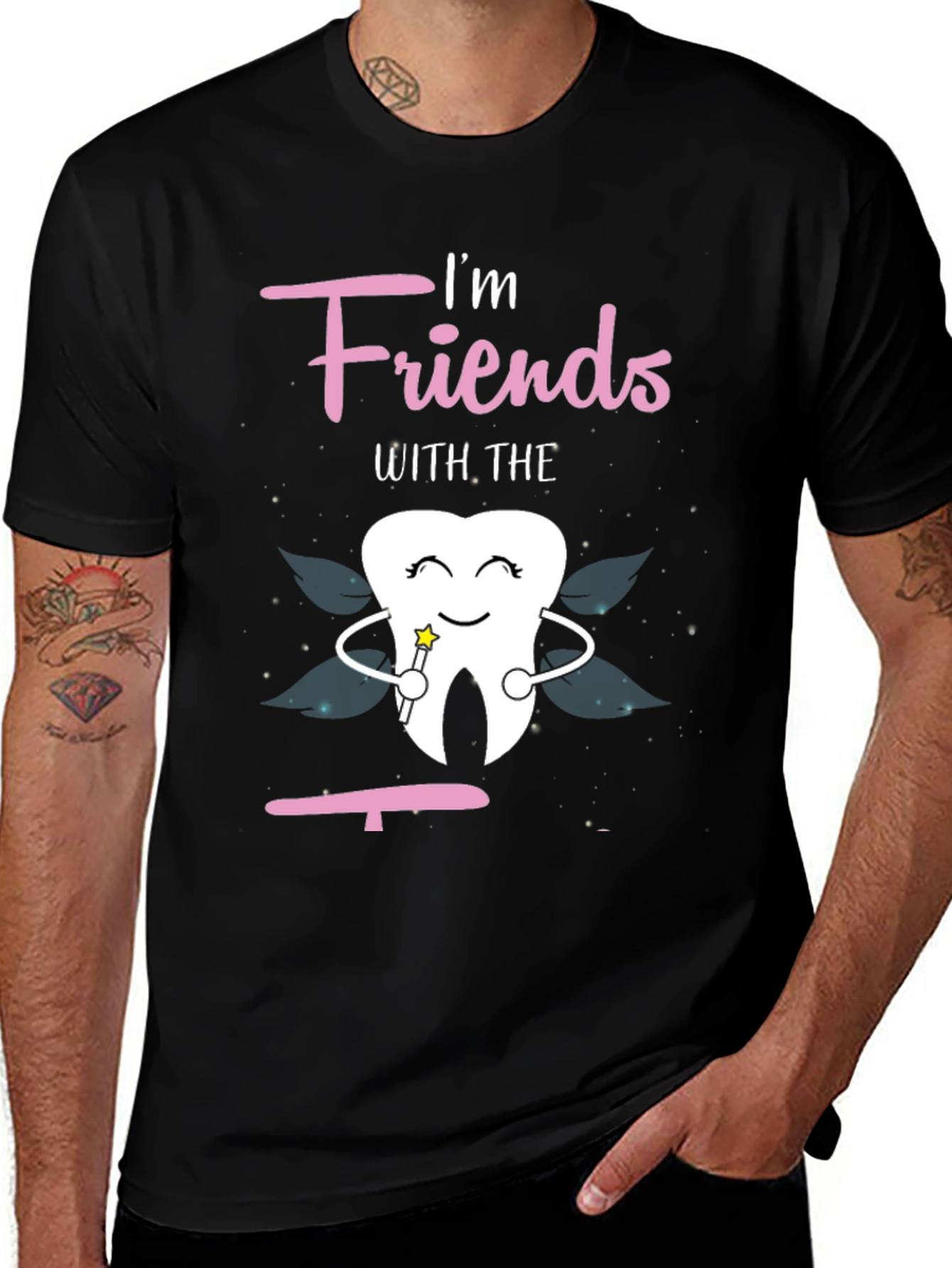 Im Friends With The Tooth Fairy Graphic T-Shirt