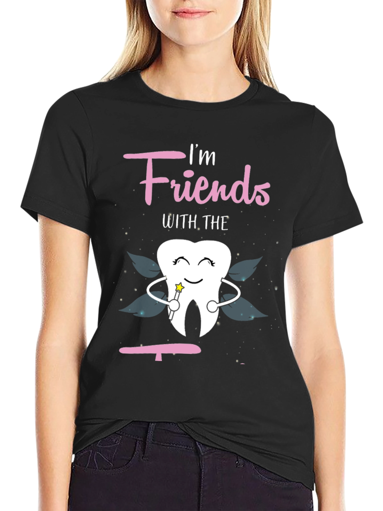 Im Friends With The Tooth Fairy Graphic T-Shirt