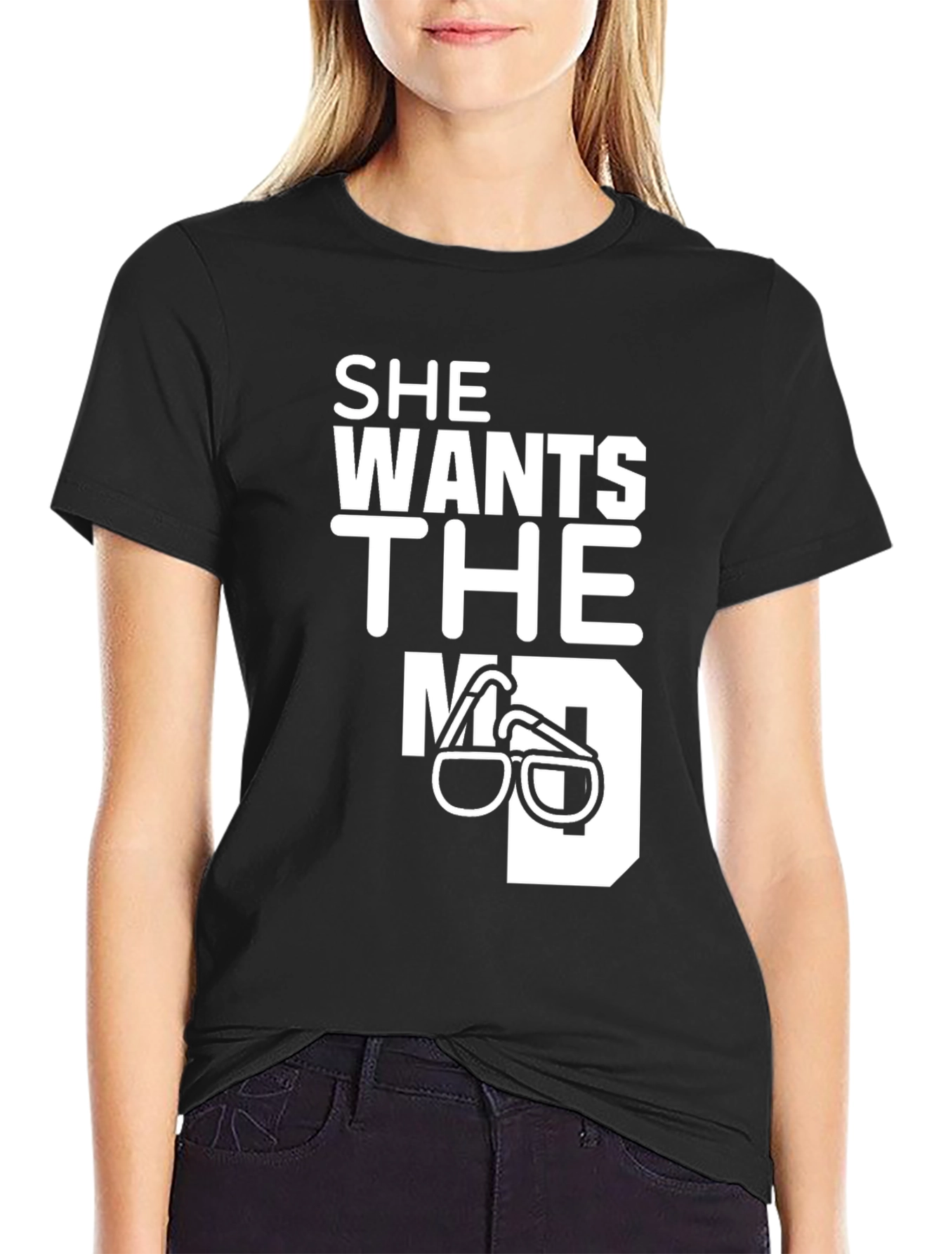 She Wants The MD T-Shirt