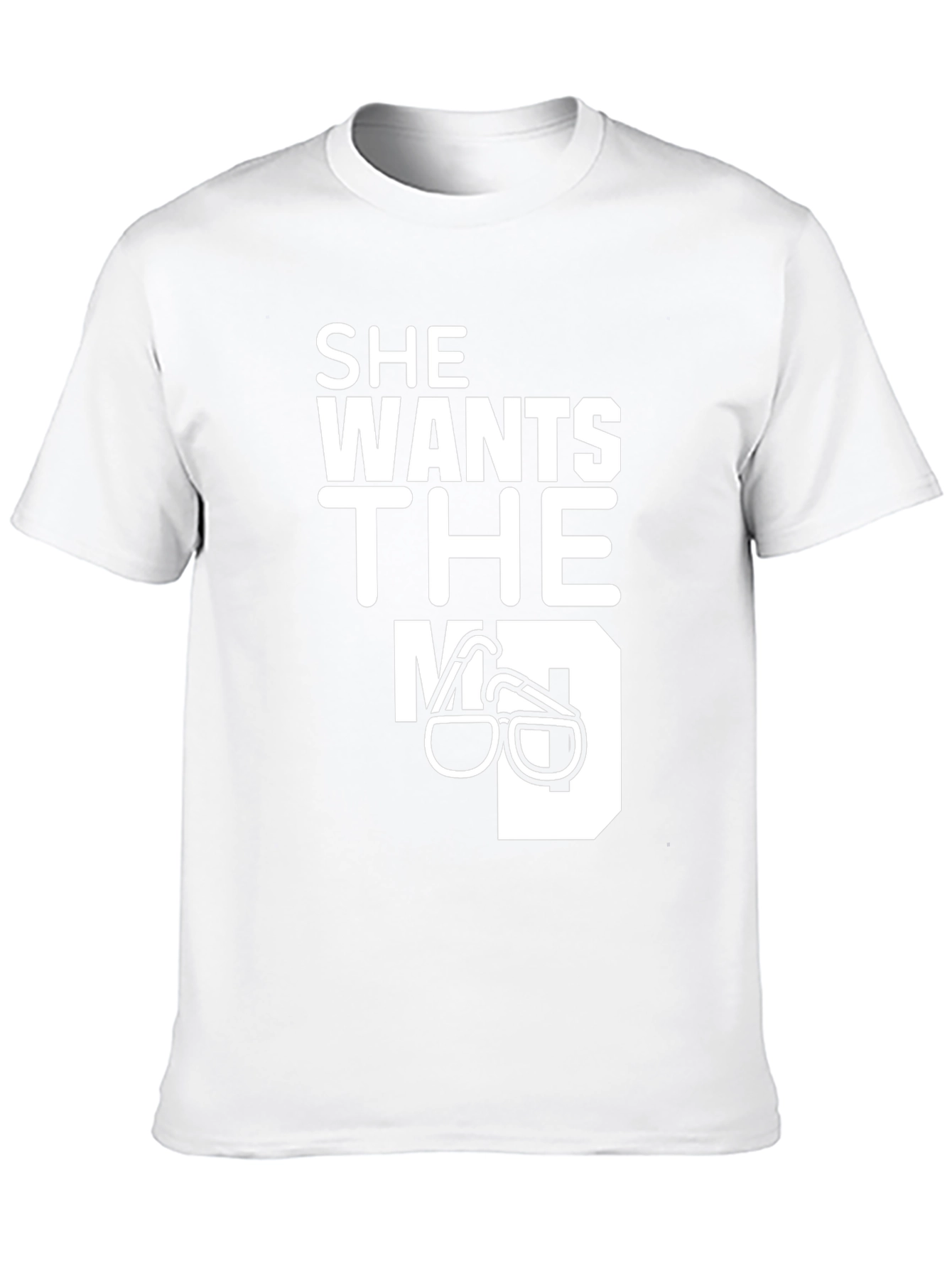 She Wants The MD T-Shirt