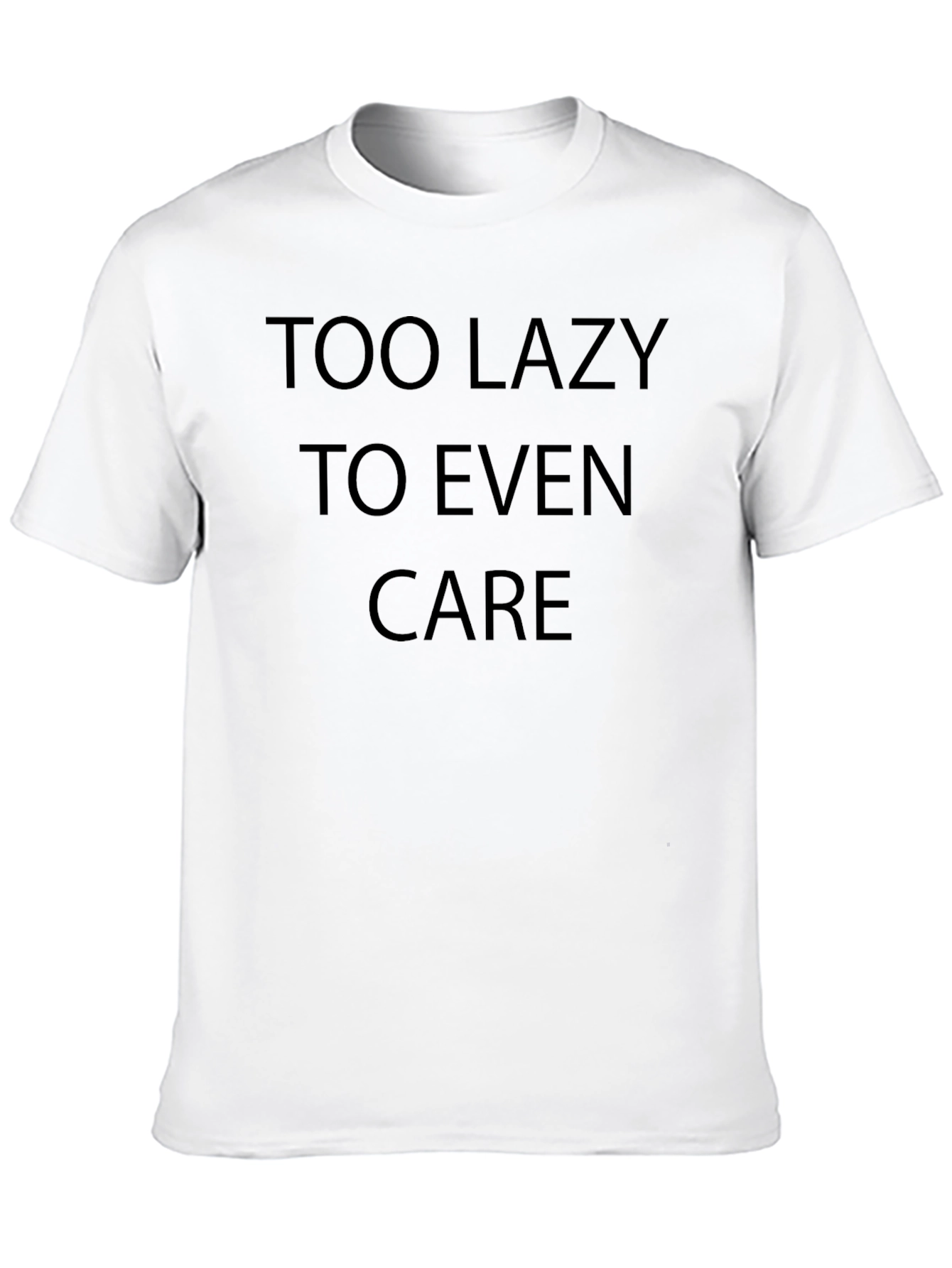 Too Lazy to Even Care T-Shirt - Black