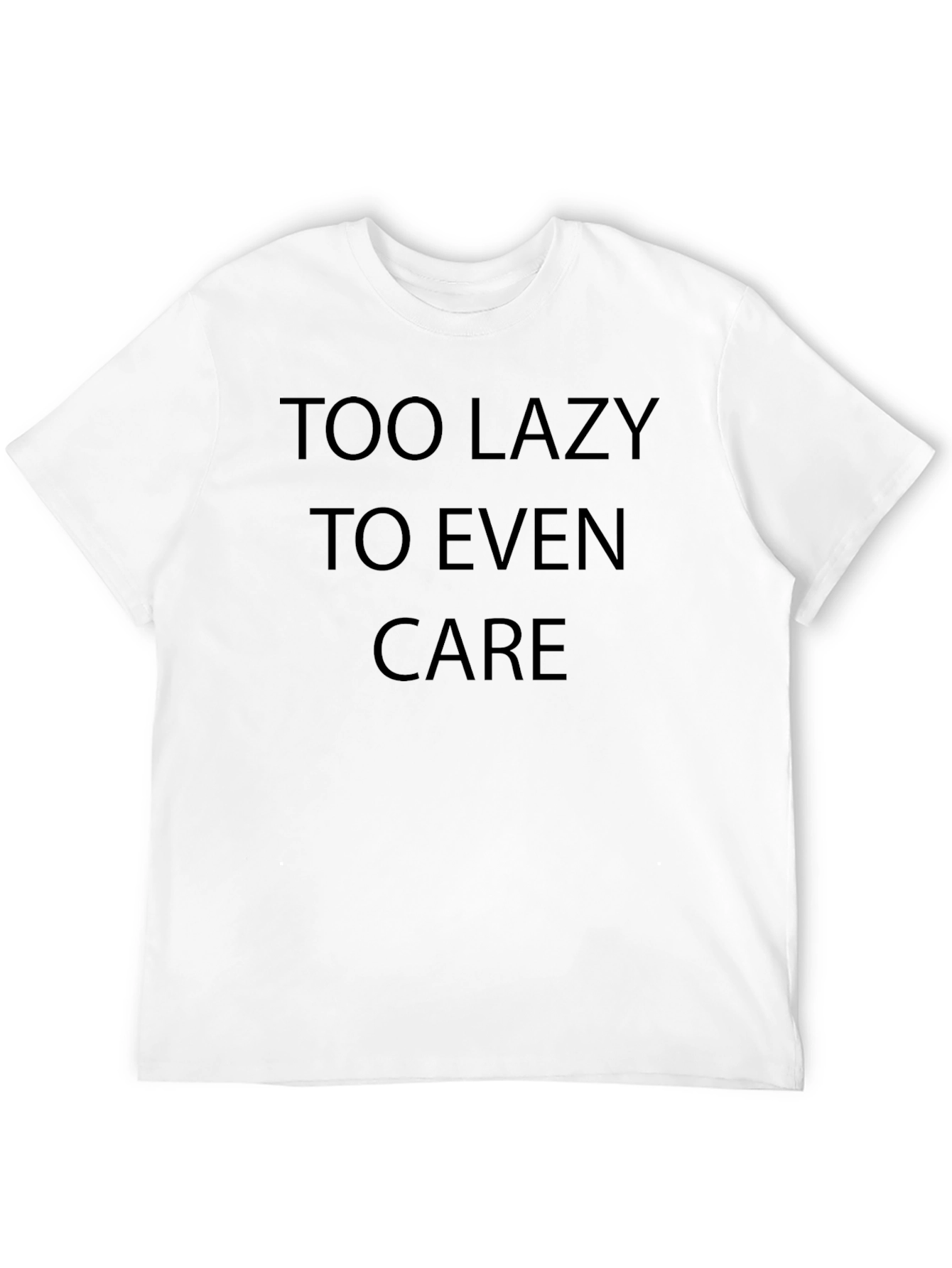 Too Lazy to Even Care T-Shirt - Black