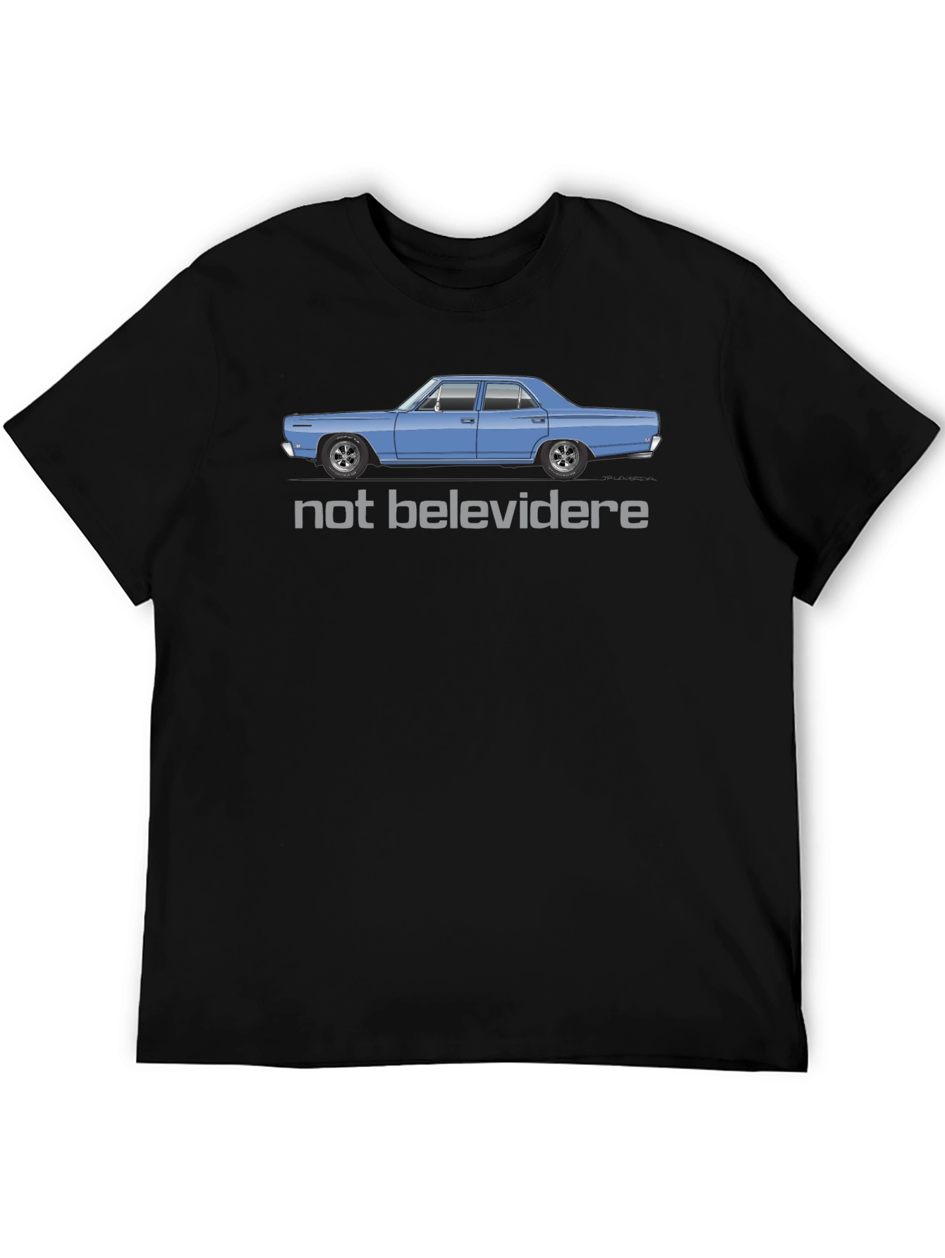 Not Belevedere Car T-Shirt