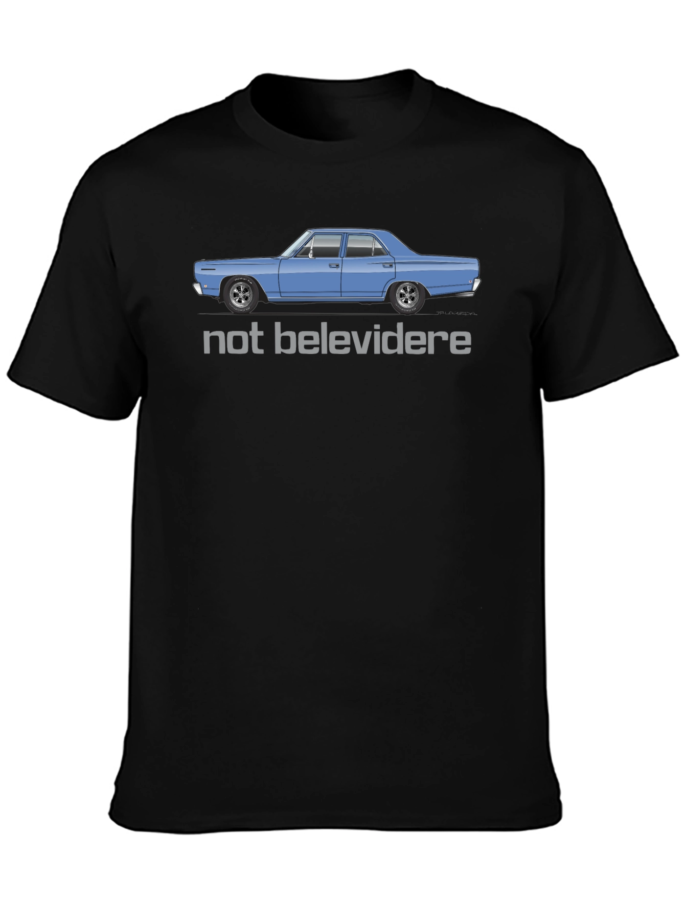 Not Belevedere Car T-Shirt