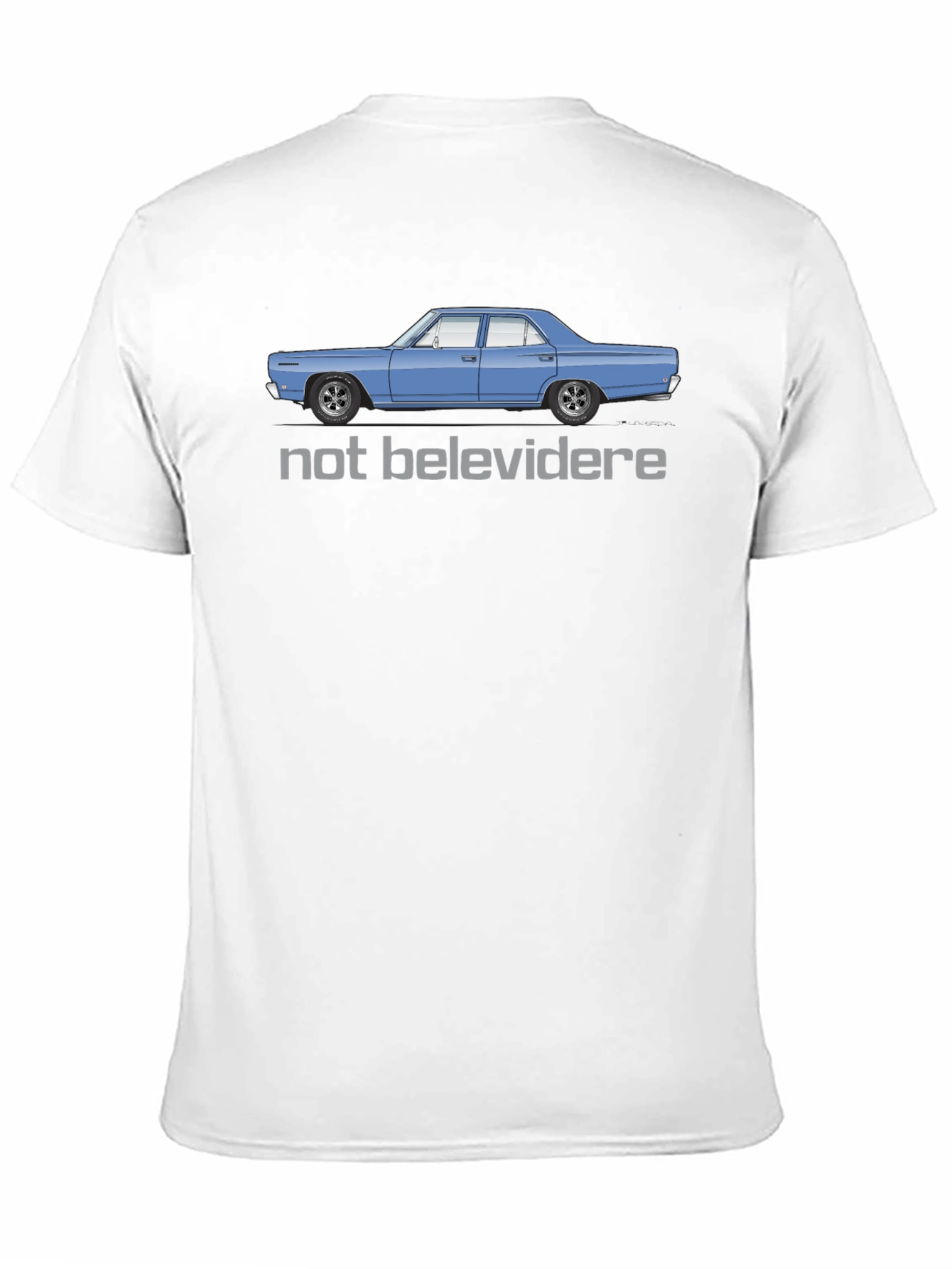 Not Belevedere Car T-Shirt
