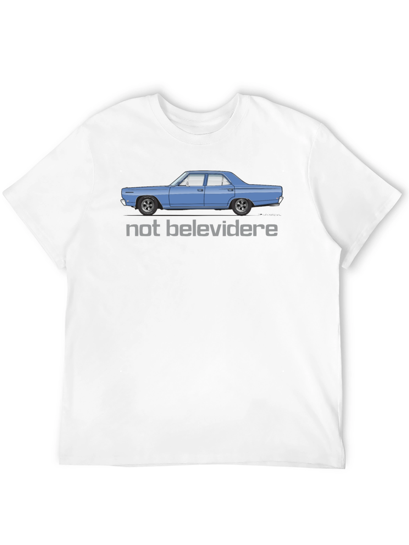 Not Belevedere Car T-Shirt