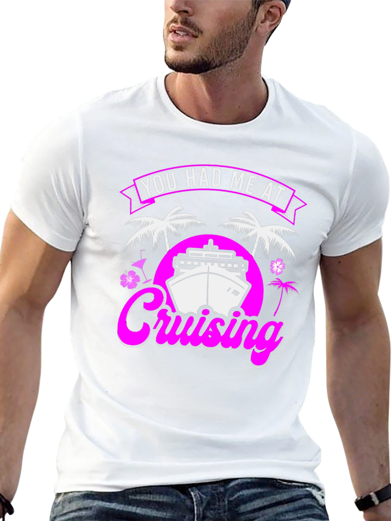 You Had Me At Cruising T-Shirt