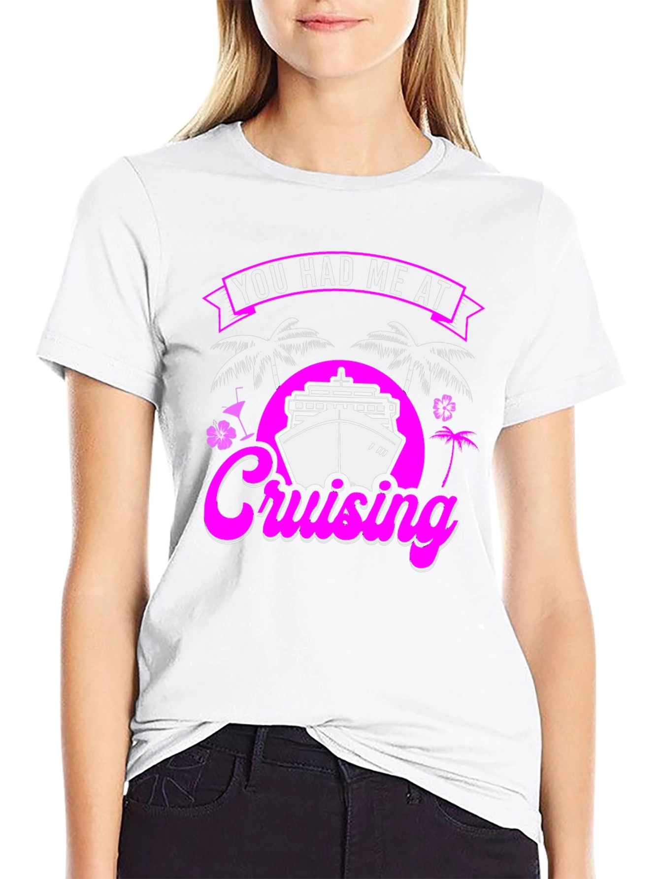 You Had Me At Cruising T-Shirt