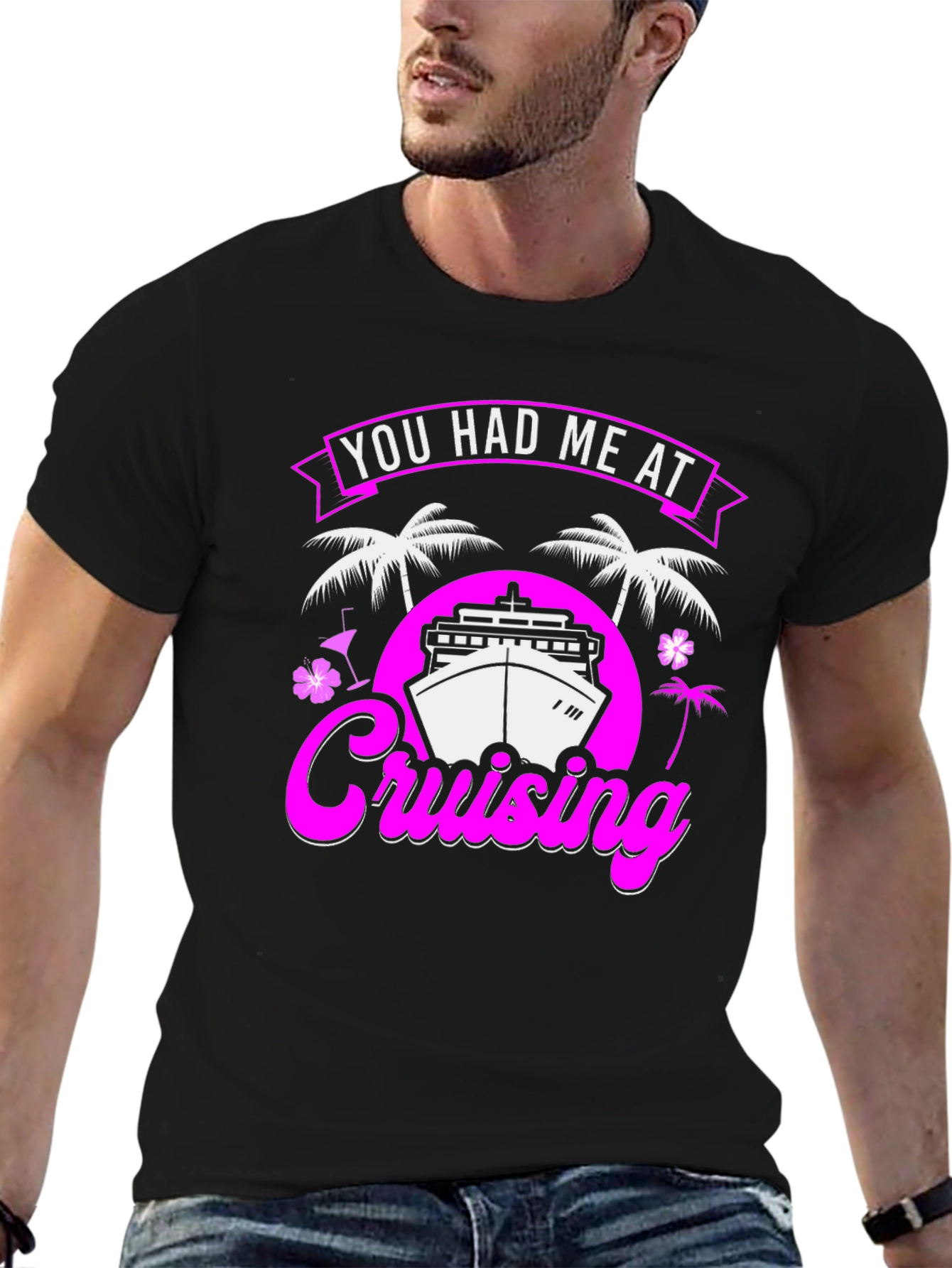 You Had Me At Cruising T-Shirt