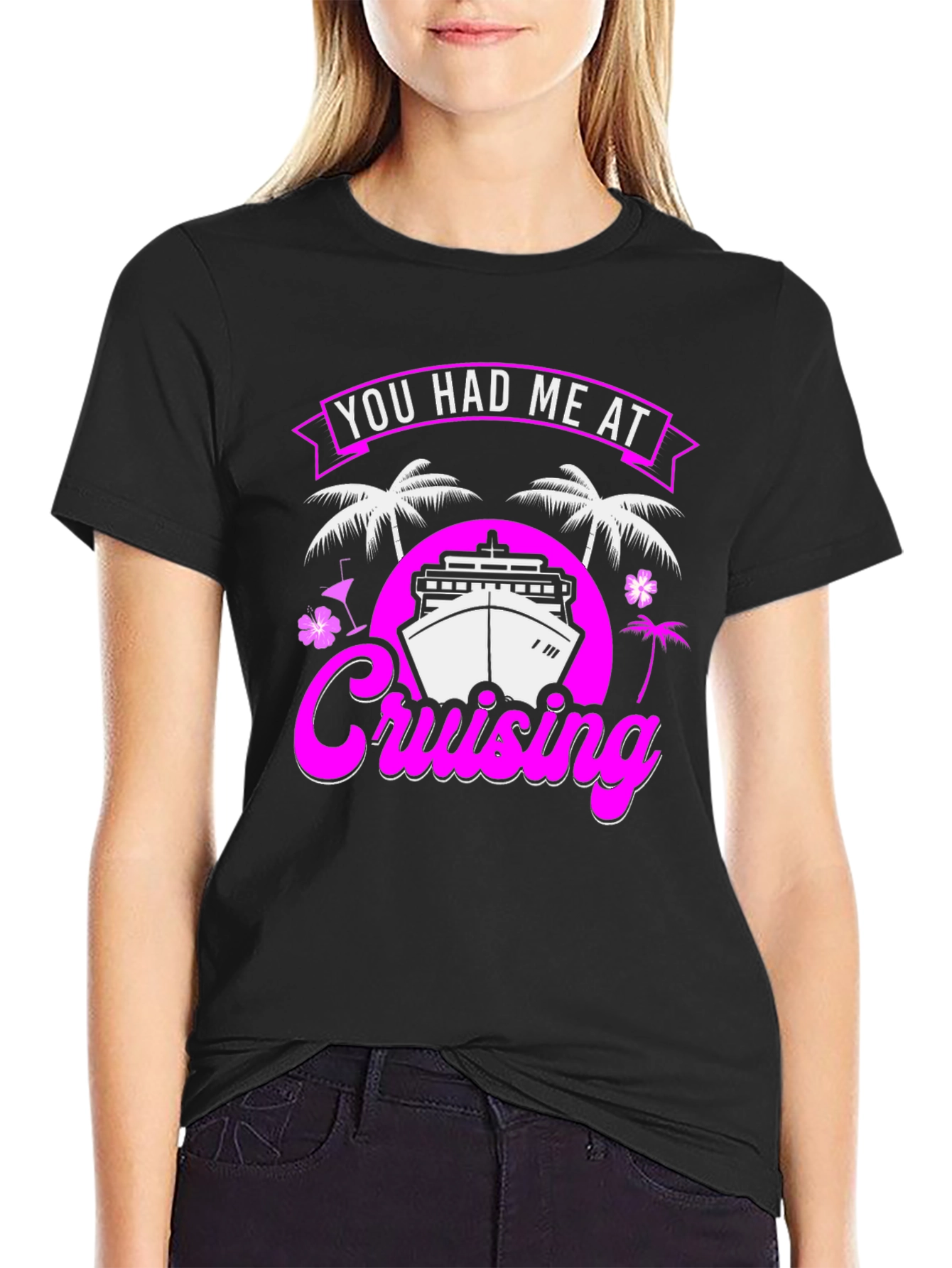 You Had Me At Cruising T-Shirt