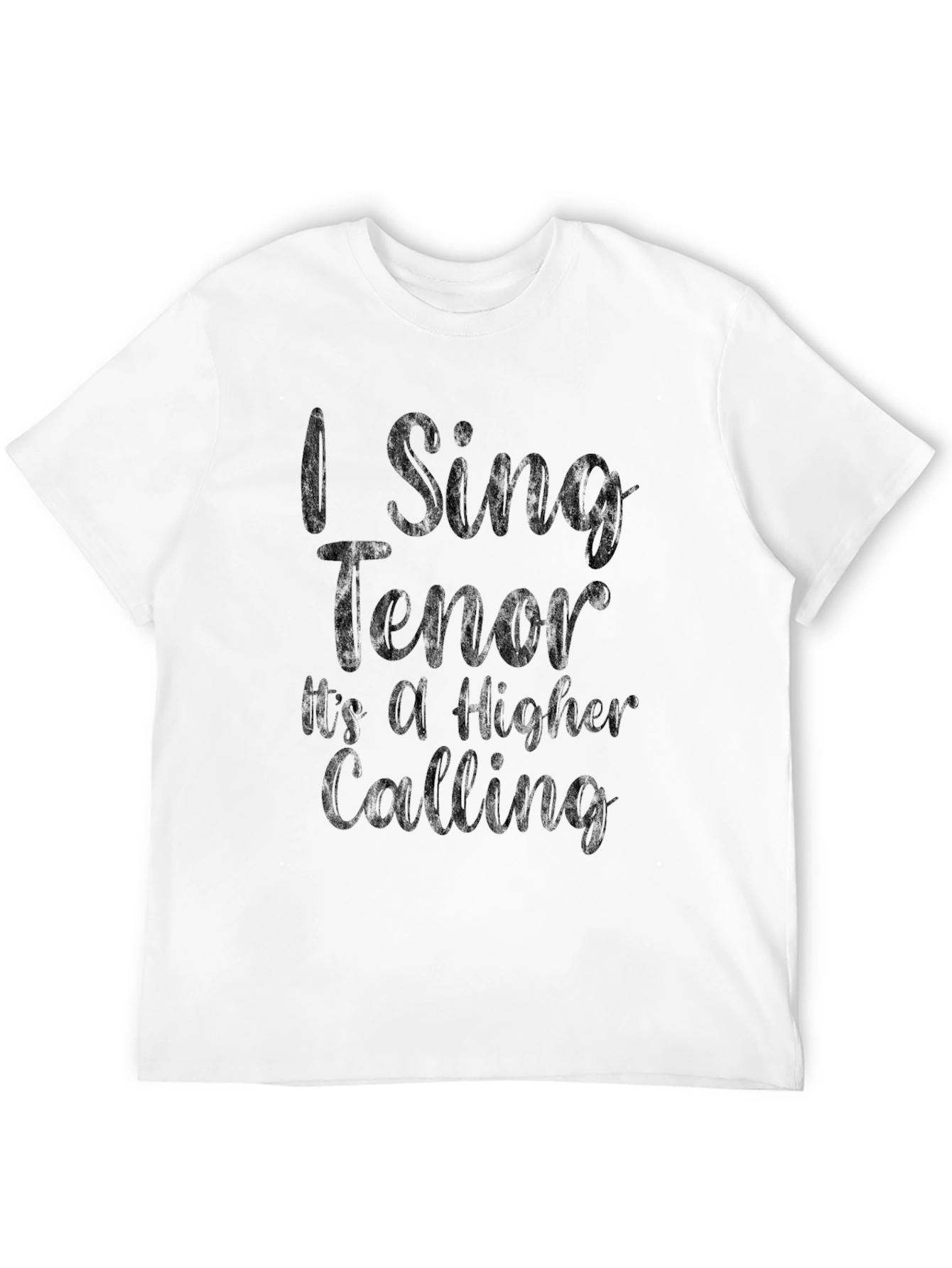 I Sing Tenor T-Shirt - Higher Calling Design