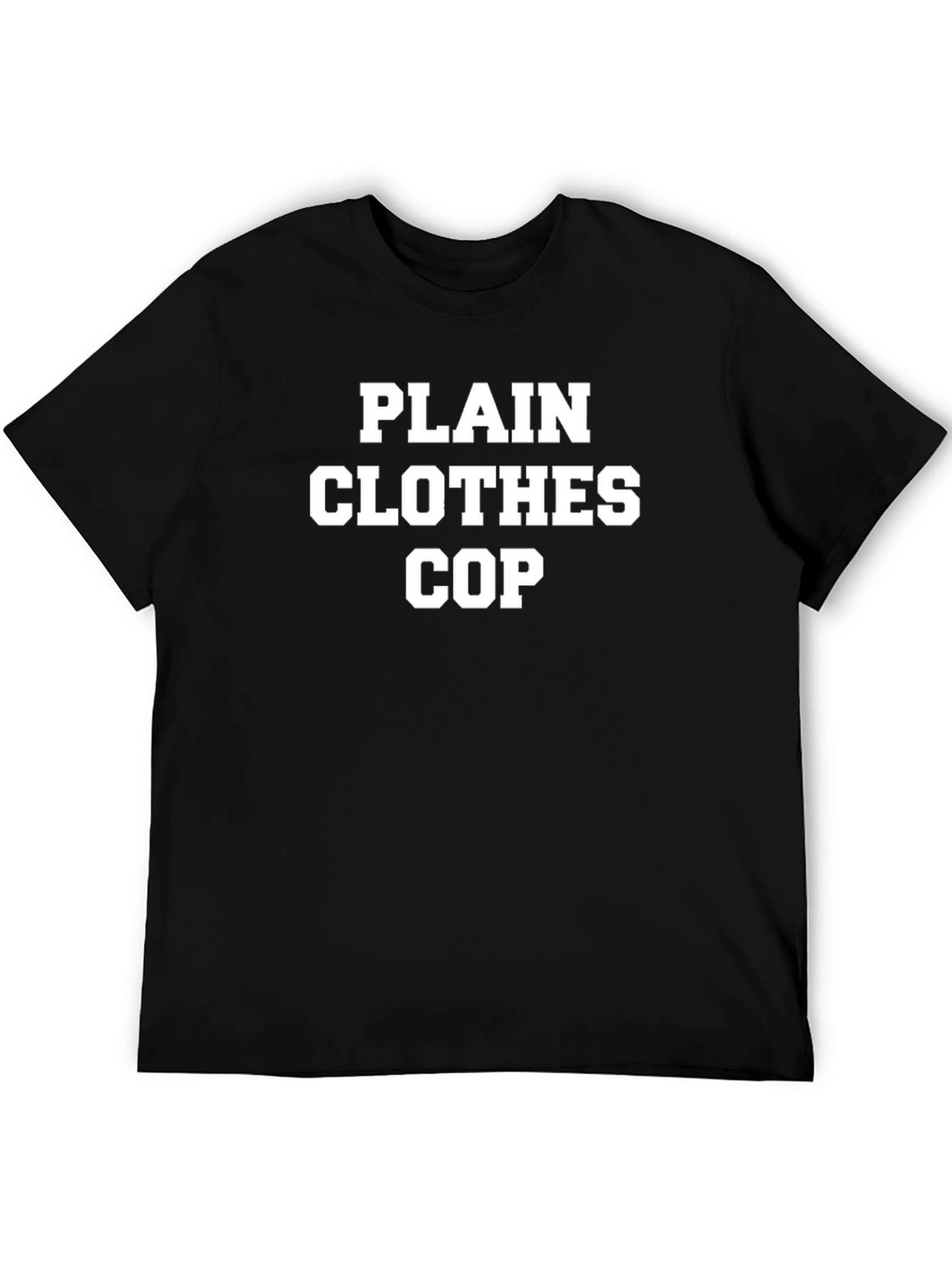 Plain Clothes Cop T-Shirt