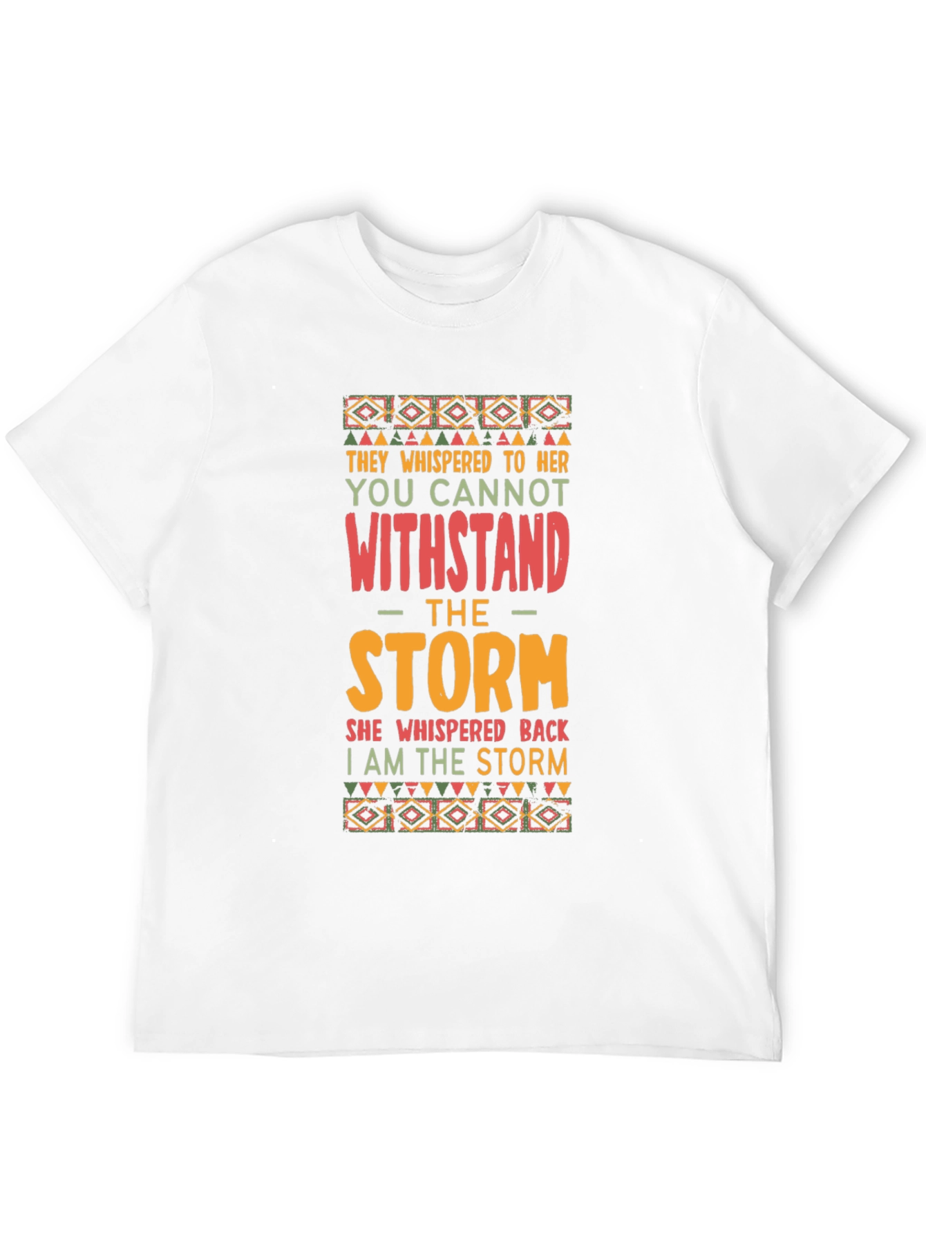 Empowering I Am The Storm Graphic T-Shirt