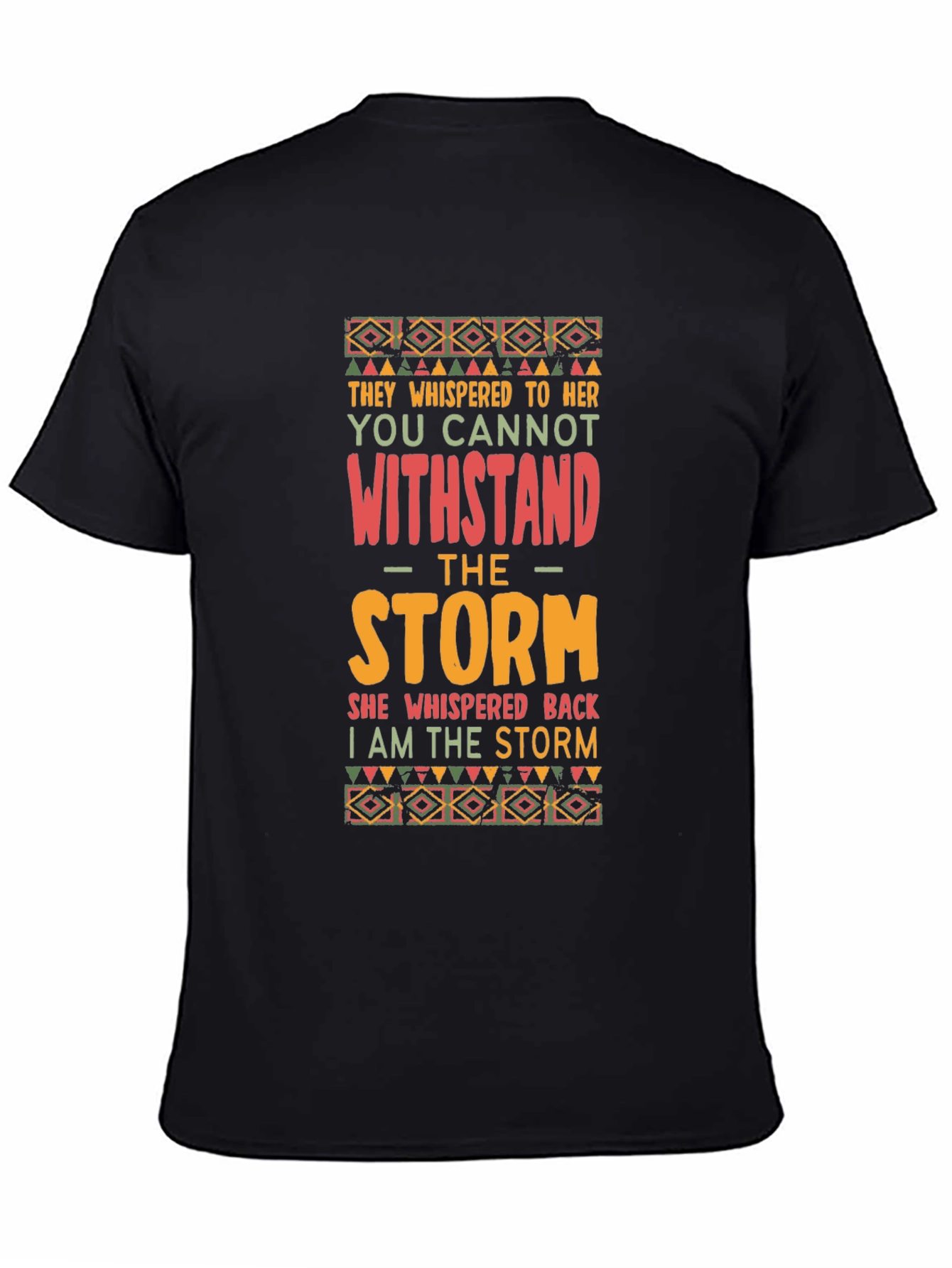 Empowering I Am The Storm Graphic T-Shirt
