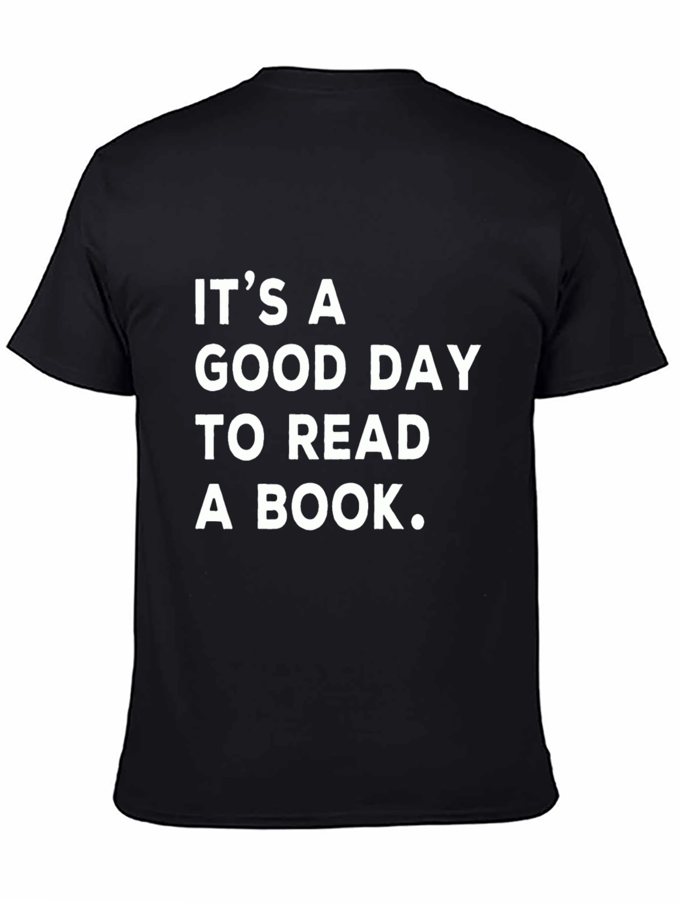 Its a Good Day to Read a Book T-Shirt