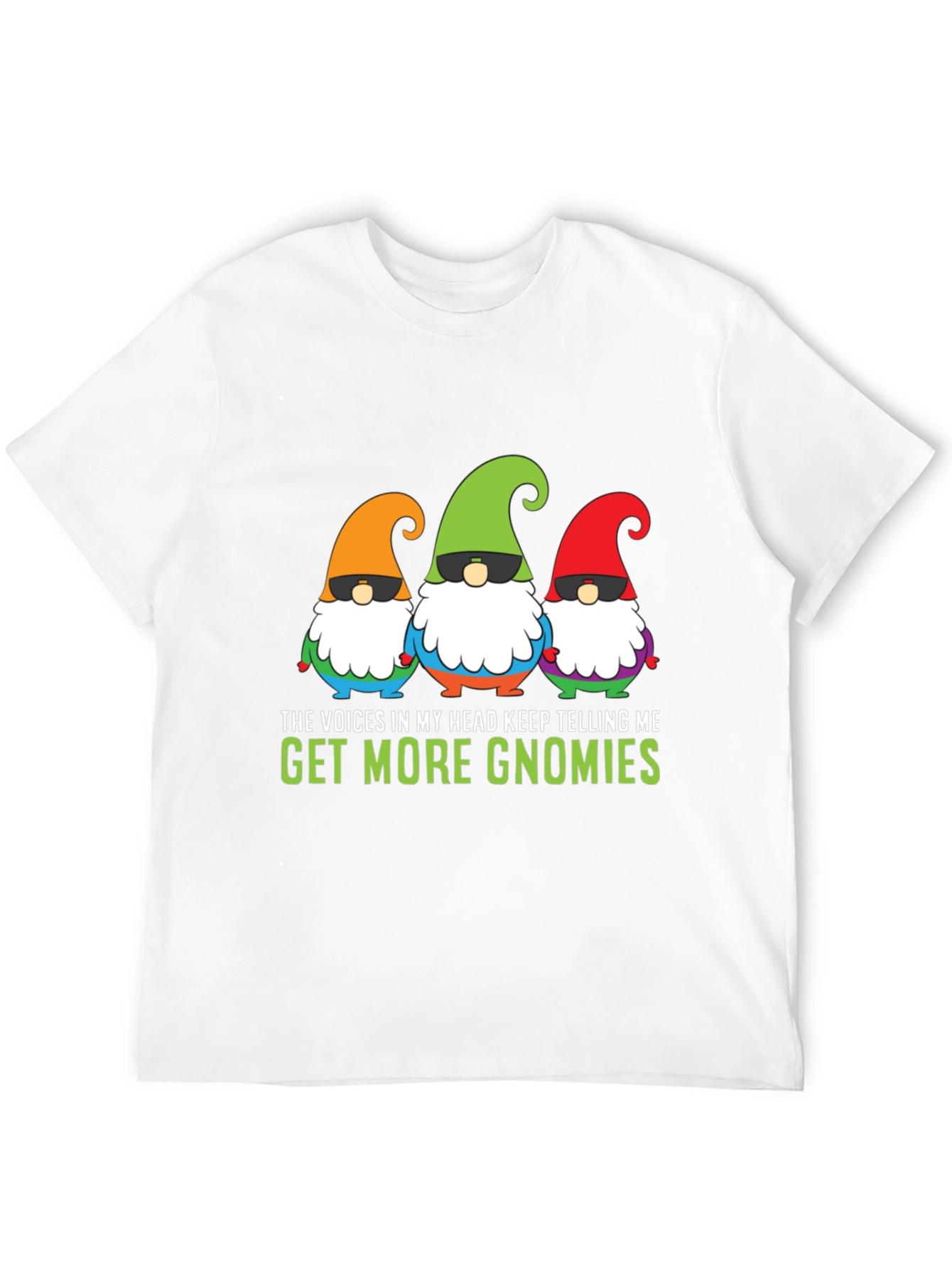 Funny Gnome T-Shirt - Get More Gnomies!