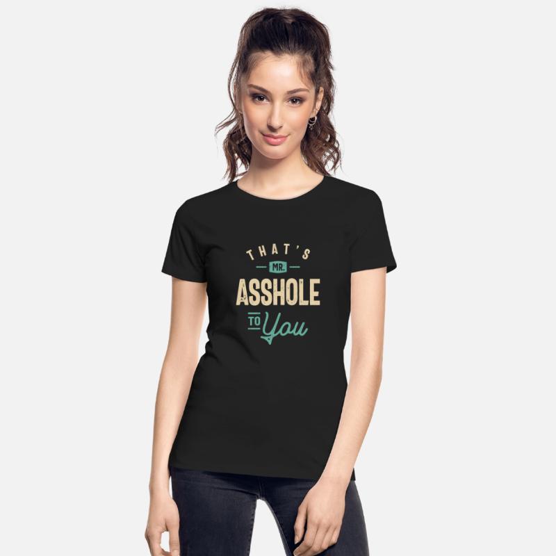 That's Mr Asshole To You Funny Sarcastic Humor
