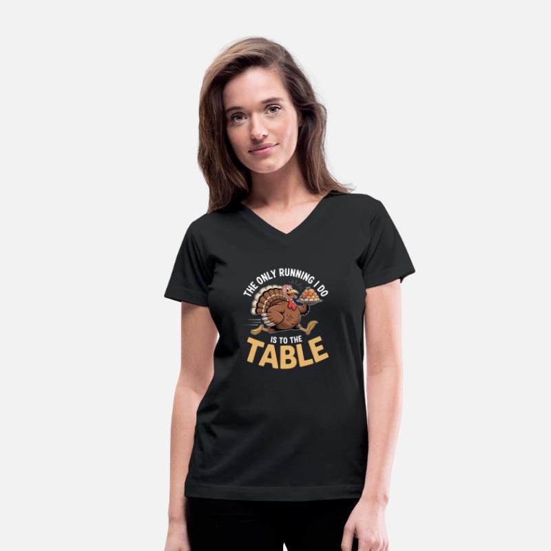 The Only Running I Do Is To The Table Thanksgiving