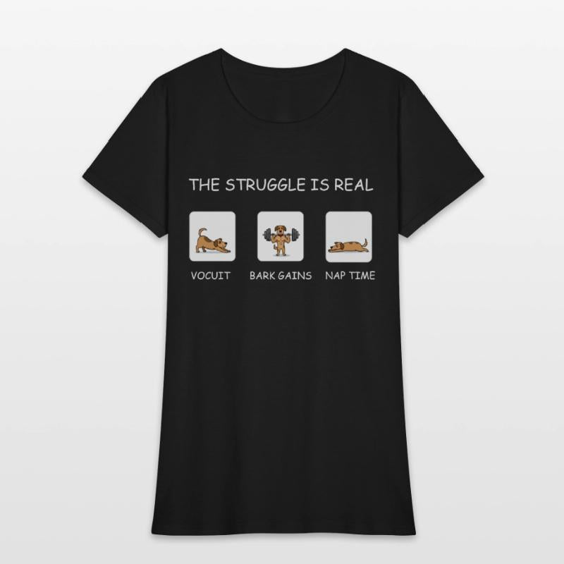 The Struggle Is Real Funny Dog Gym Fitness Quote