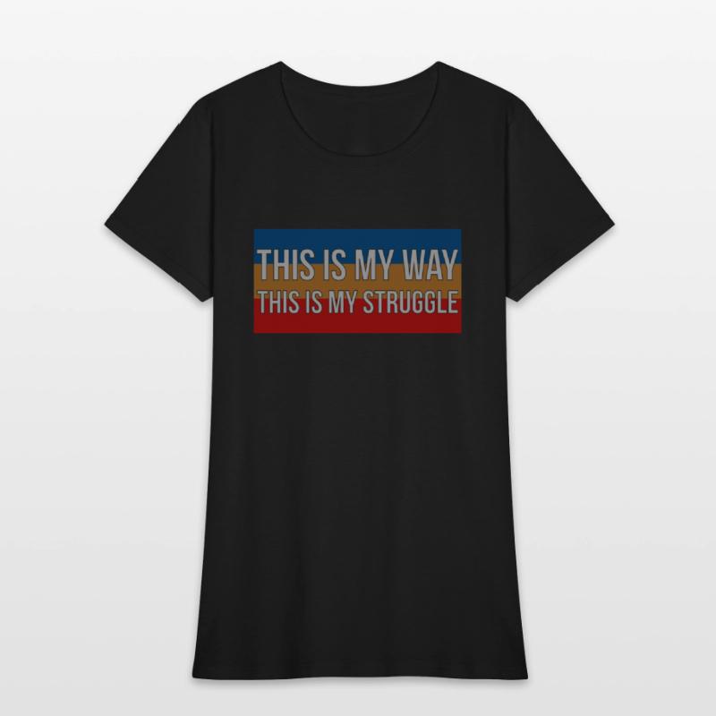 This is my way, this is my struggle