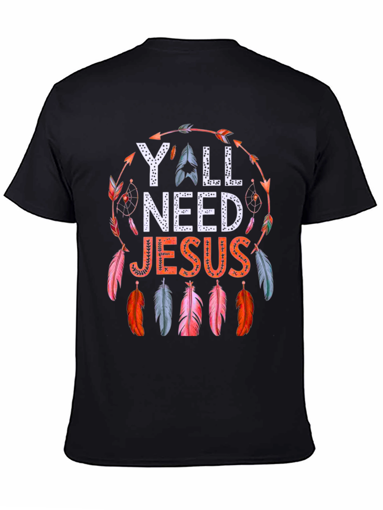 Yall Need Jesus Feather Graphic Tee