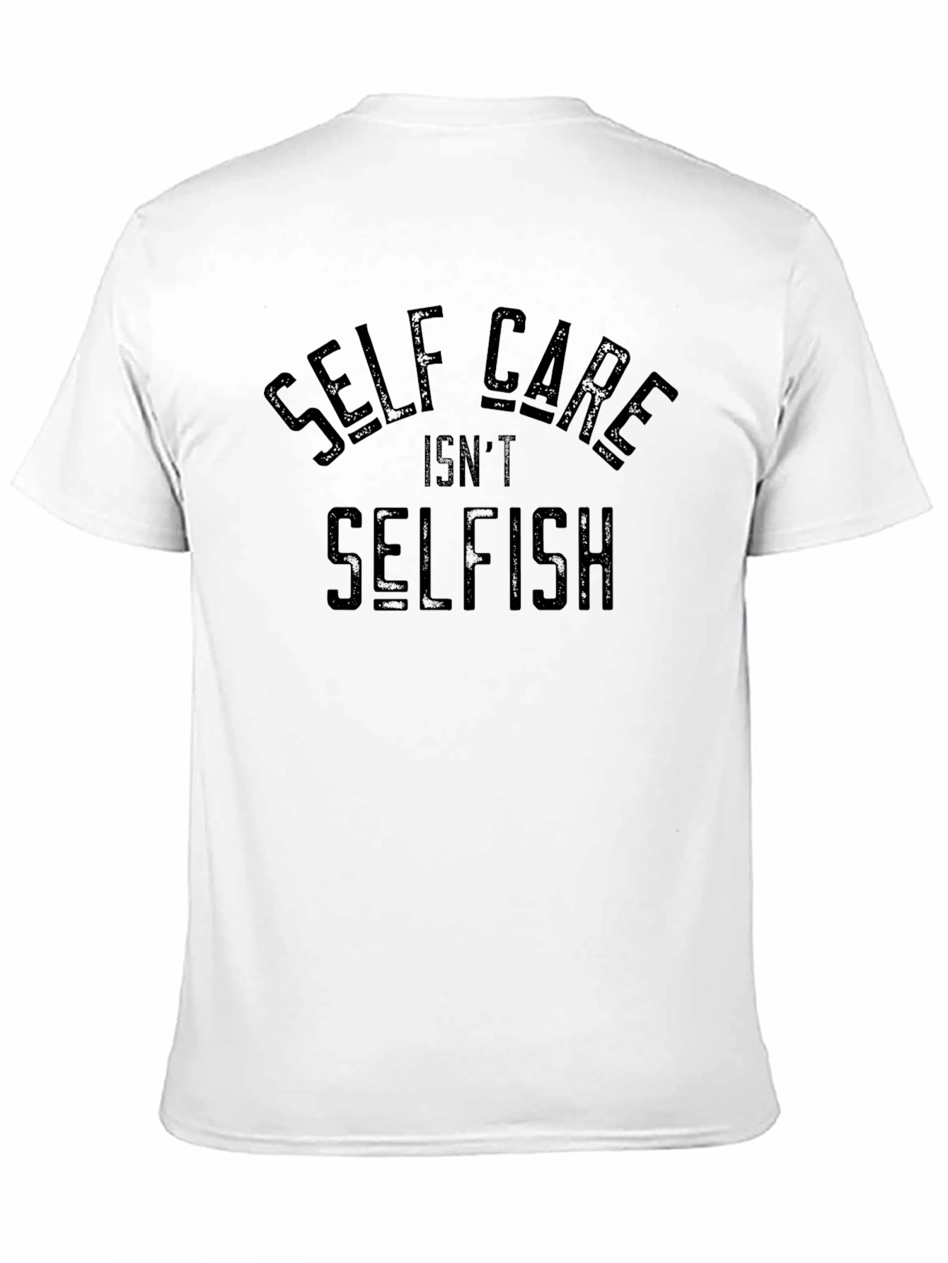 Self Care Isnt Selfish T-Shirt