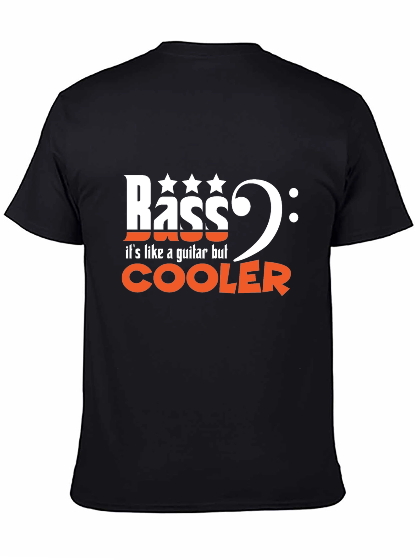 Bass Guitar T-Shirt: Its Like a Guitar But Cooler!