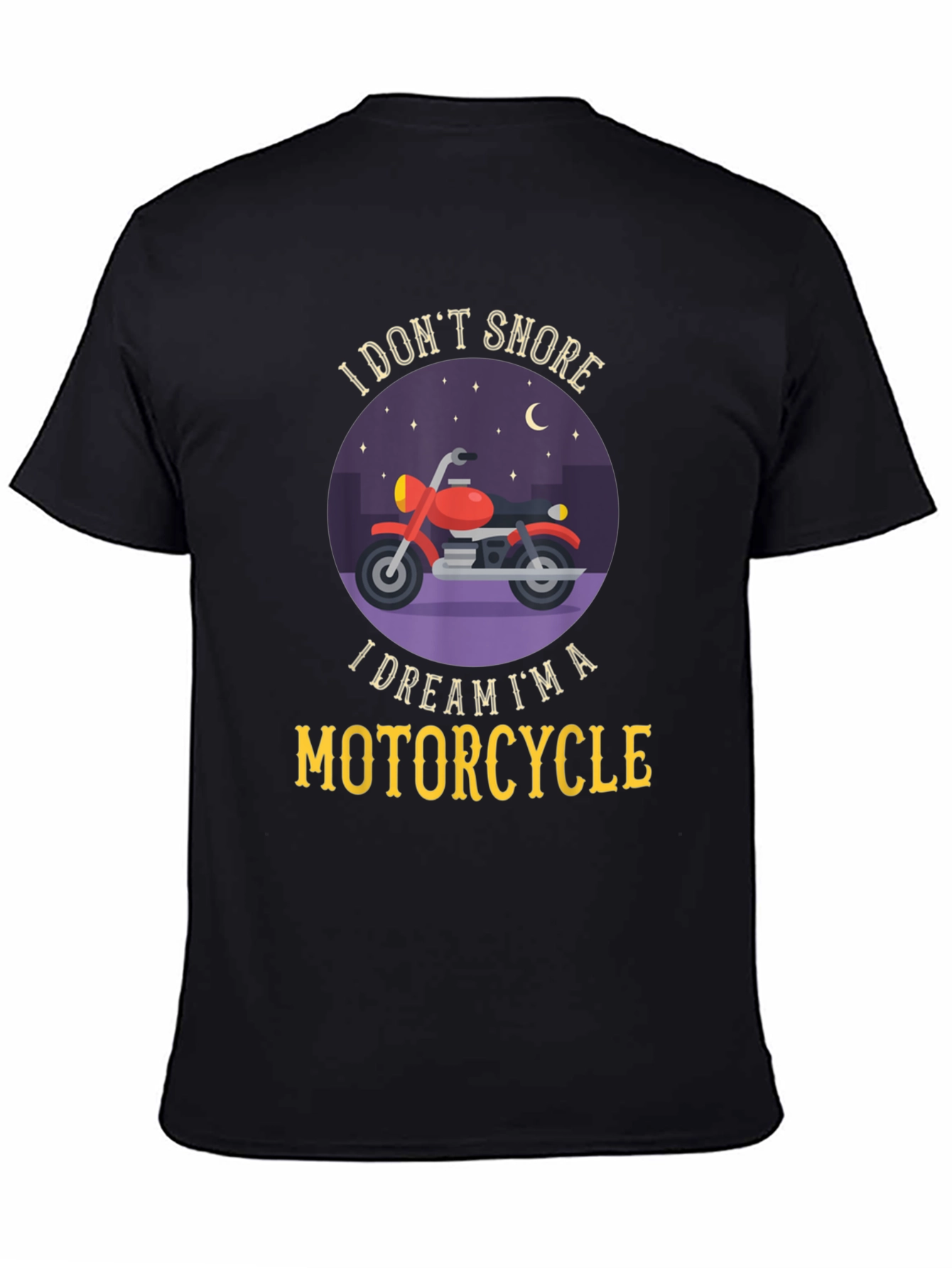 Dream Motorcycle T-Shirt - Snoring Humor