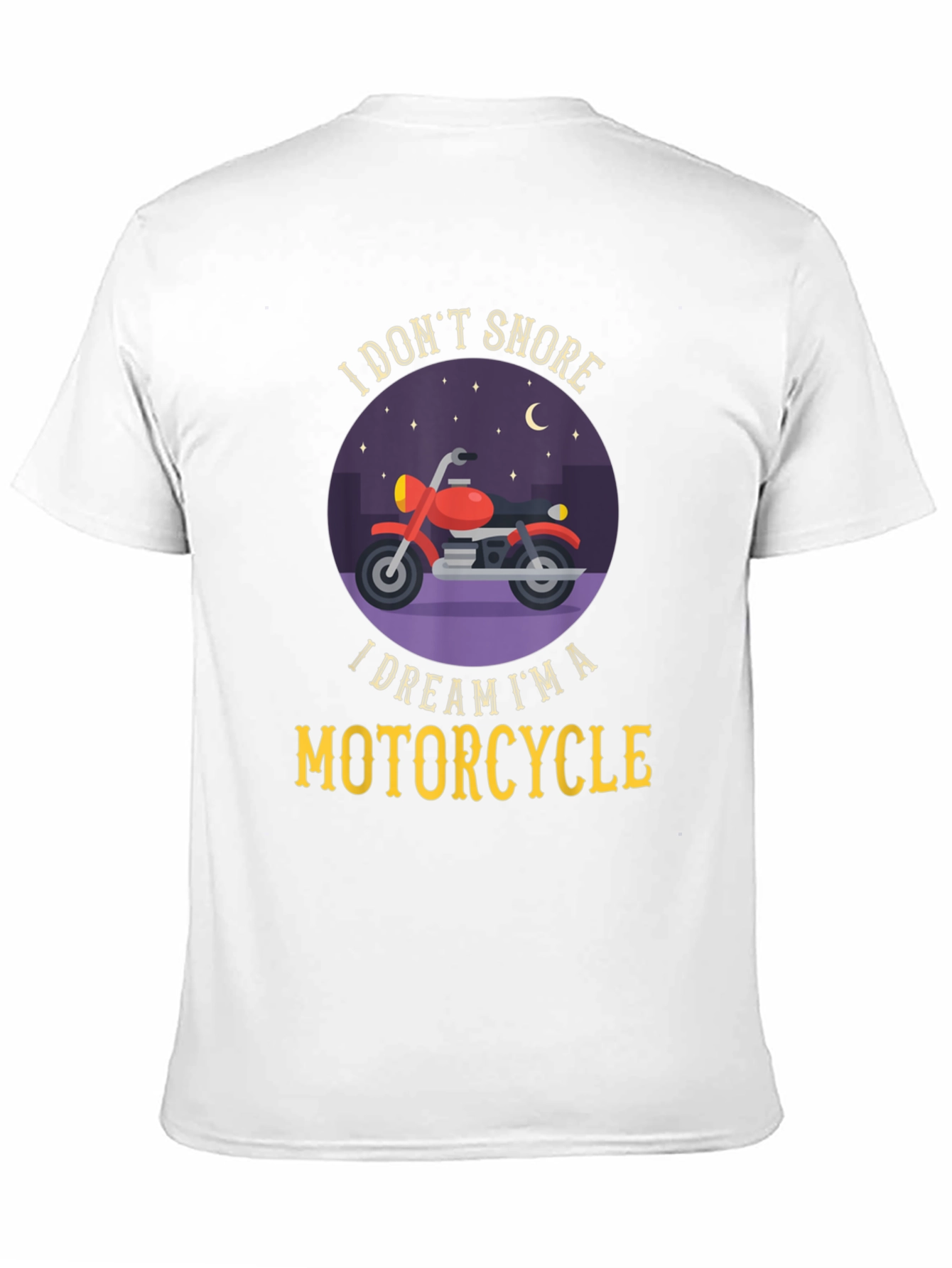 Dream Motorcycle T-Shirt - Snoring Humor