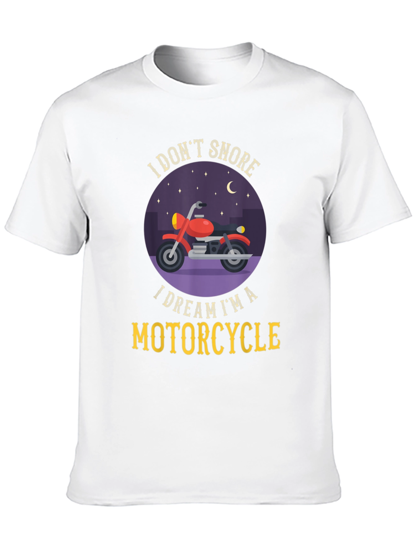Dream Motorcycle T-Shirt - Snoring Humor